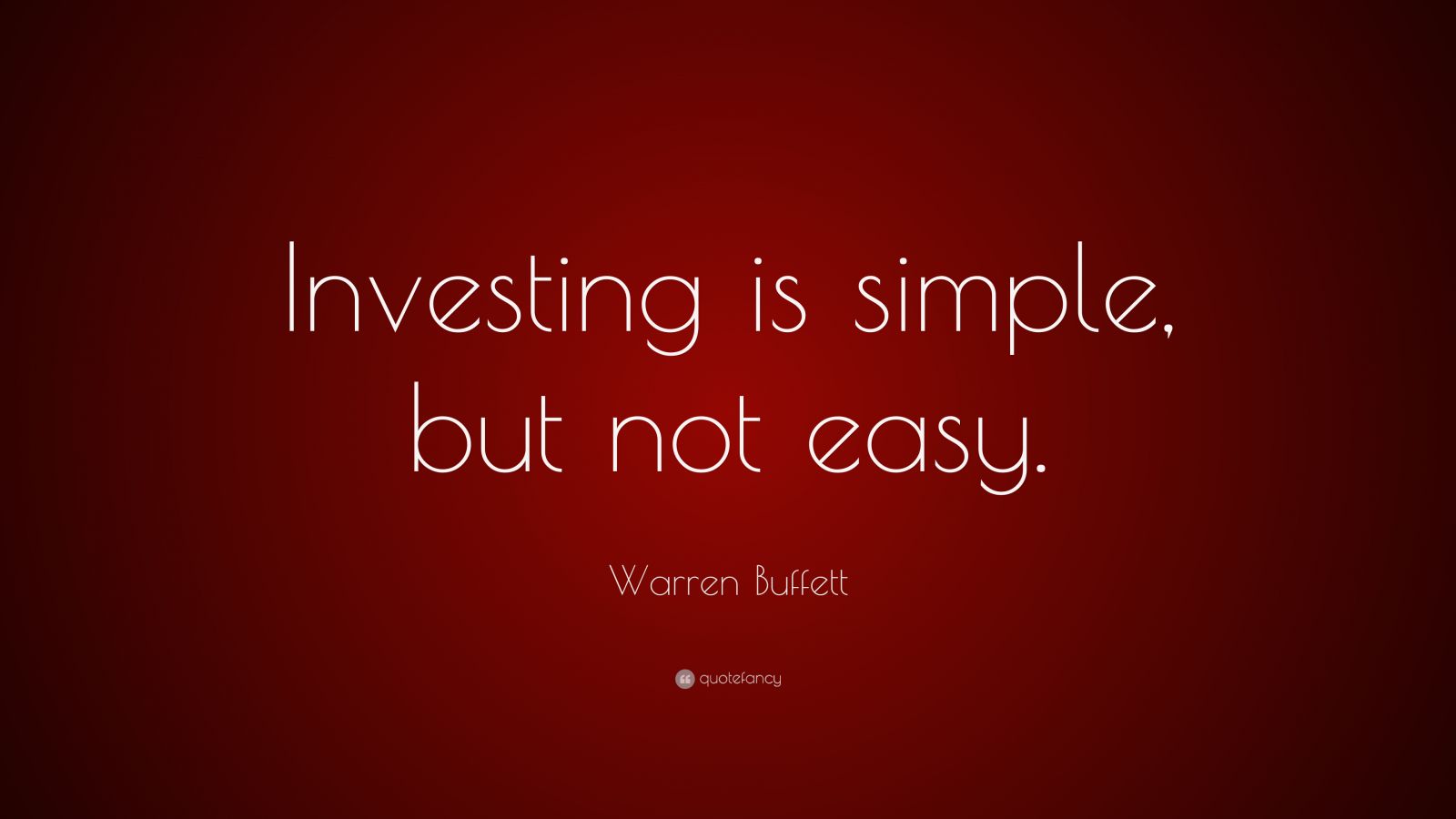 Warren Buffett Quote Investing Is Simple But Not Easy 12 Wallpapers Quotefancy