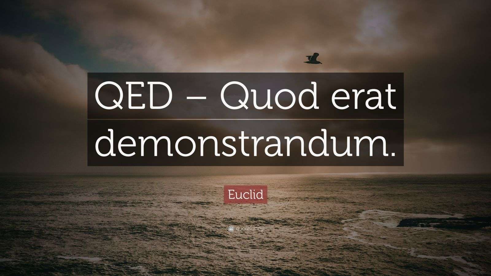 Euclid Quote “QED Quod erat demonstrandum.” (12 wallpapers) Quotefancy