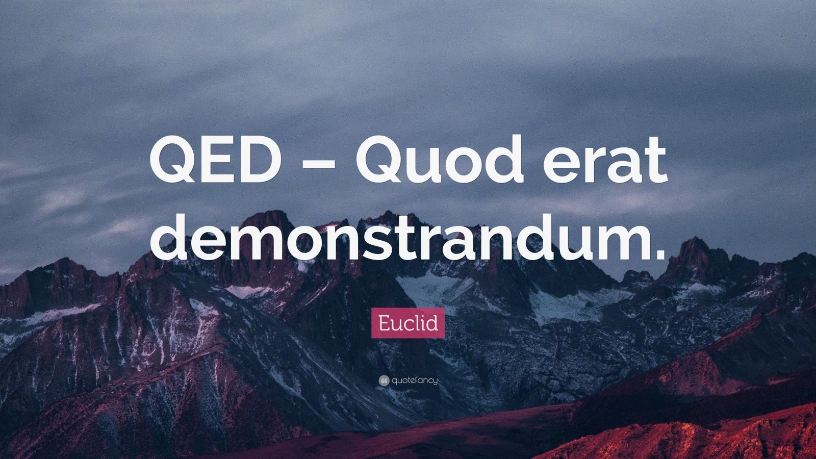 Euclid Quote “QED Quod erat demonstrandum.” (12 wallpapers) Quotefancy