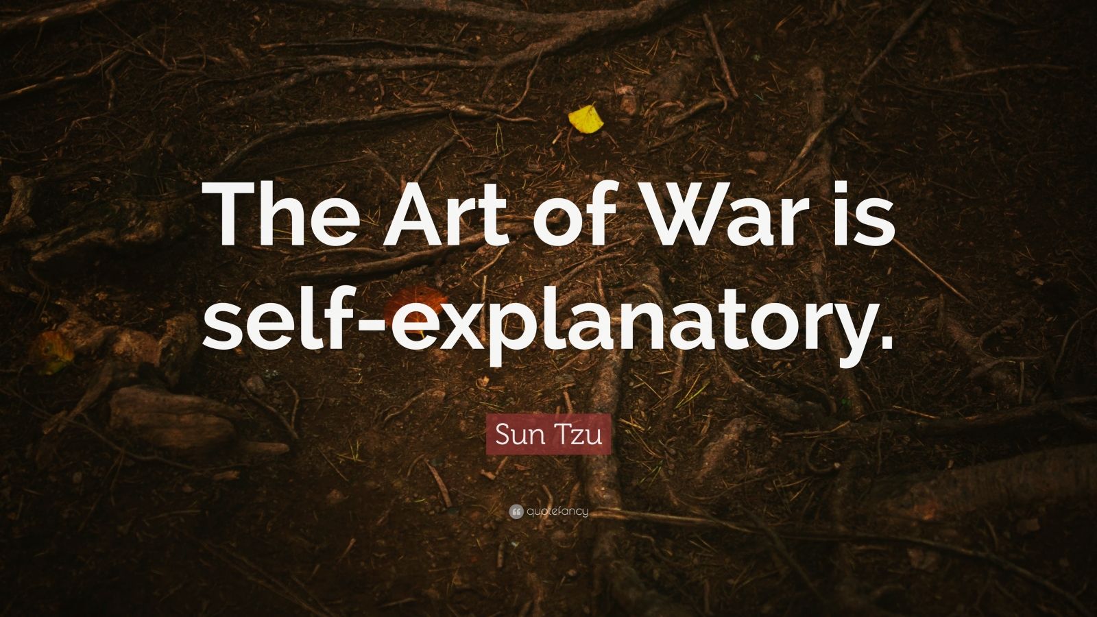 Sun Tzu Quote: “The Art of War is self-explanatory.” (12 wallpapers ...