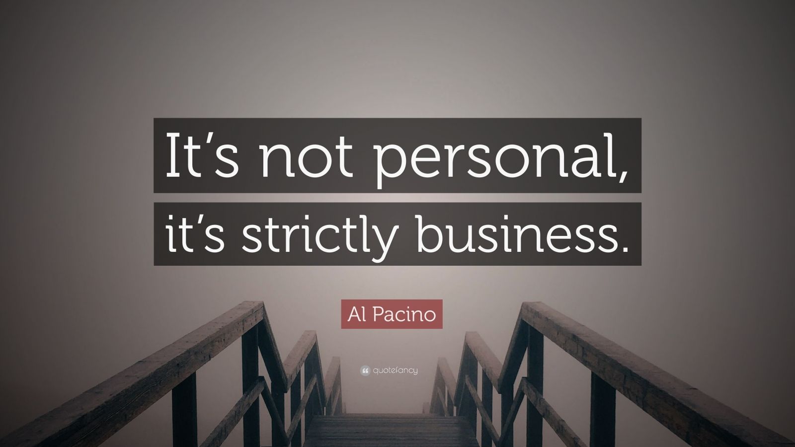 Al Pacino Quote: “It’s not personal, it’s strictly business.” (9 ...