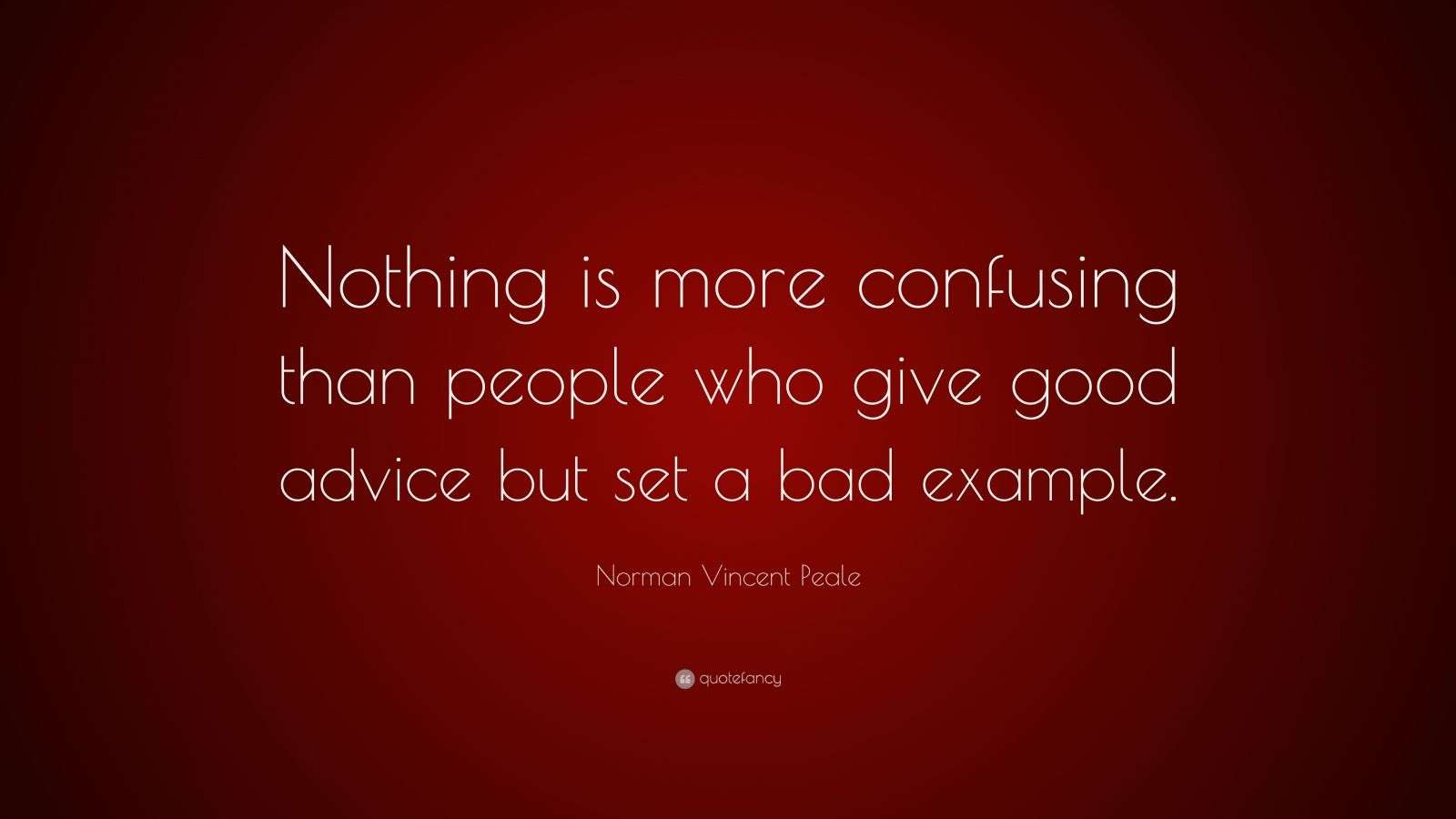 Norman Vincent Peale Quote: “Nothing is more confusing than people who