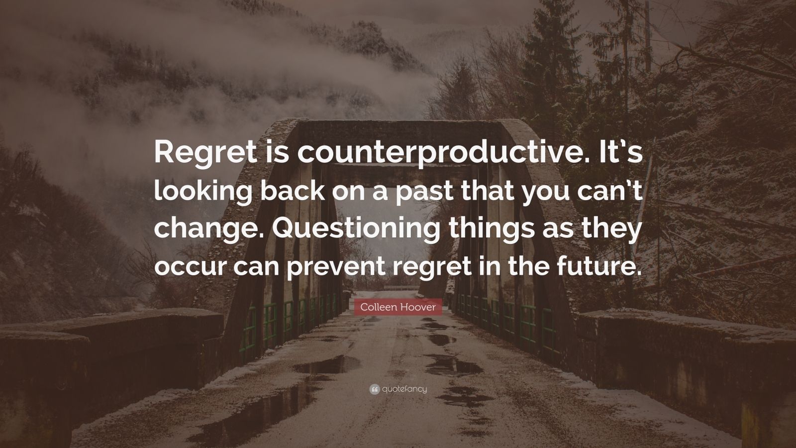 colleen-hoover-quote-regret-is-counterproductive-it-s-looking-back