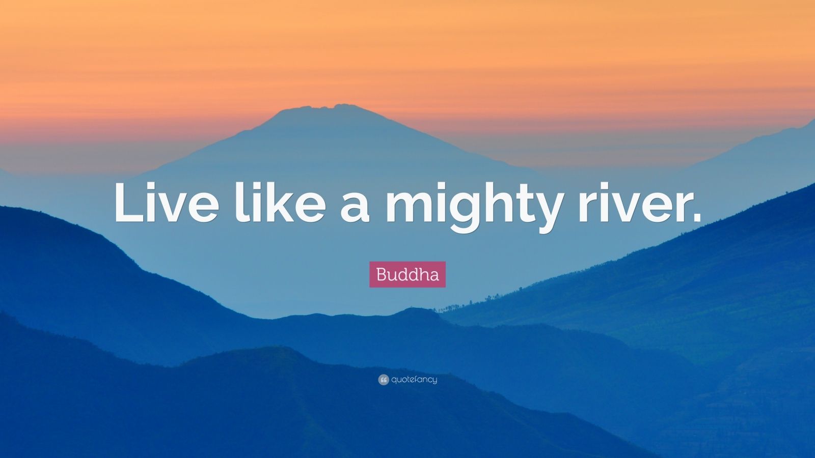 Buddha Quote “Live like a mighty