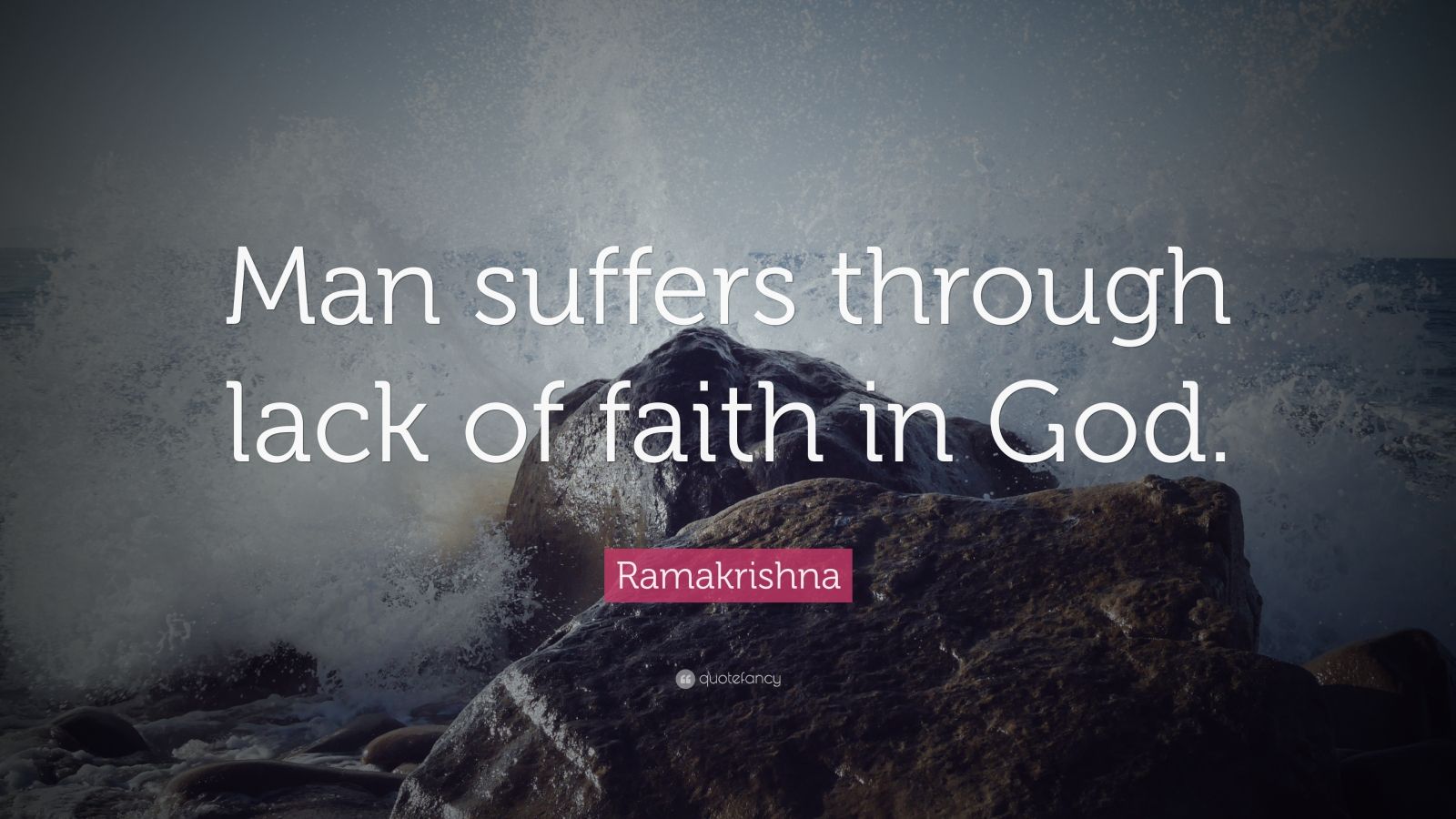 ramakrishna-quote-man-suffers-through-lack-of-faith-in-god-7