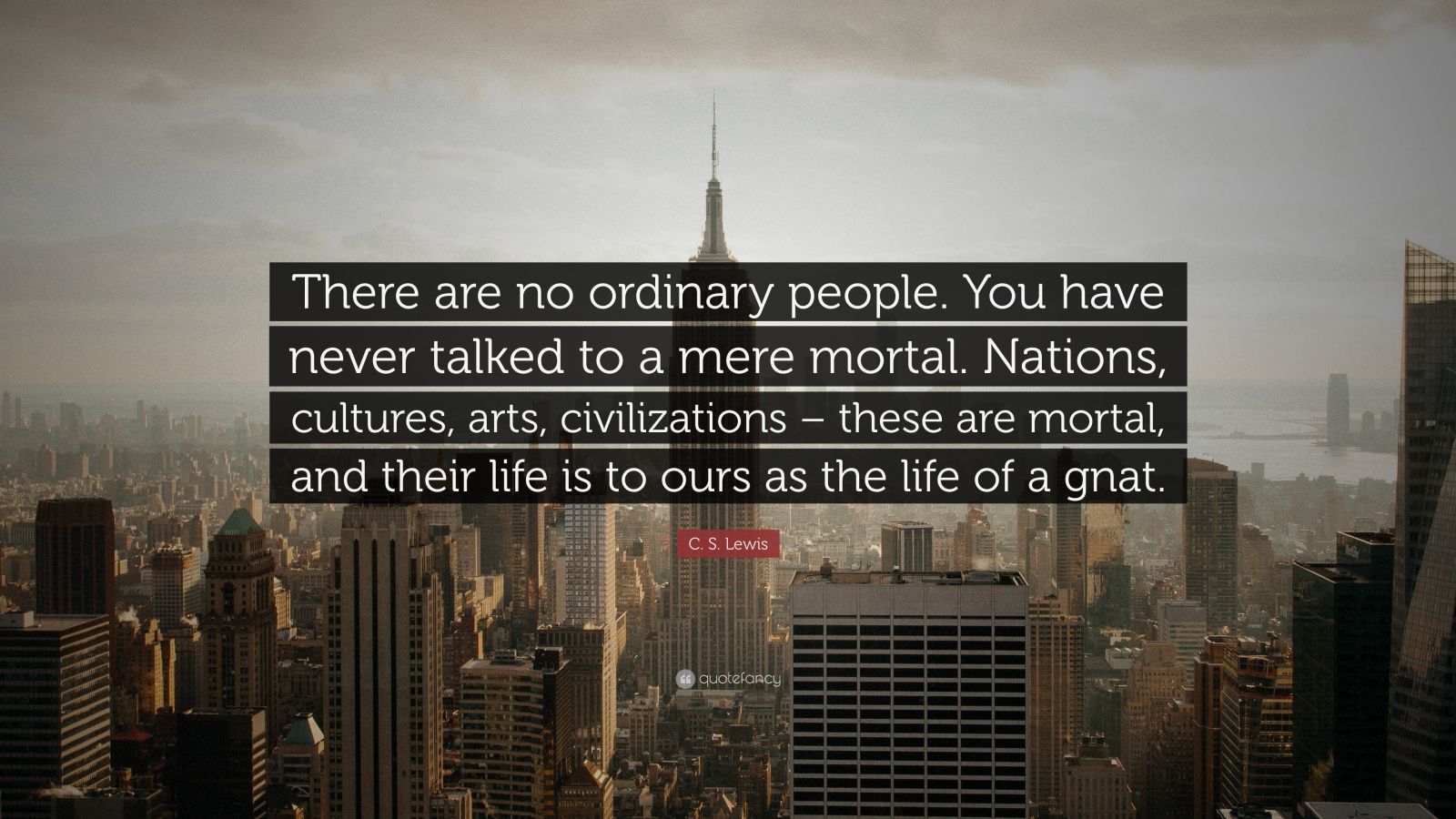 C. S. Lewis Quote: “There Are No Ordinary People. You Have Never Talked ...