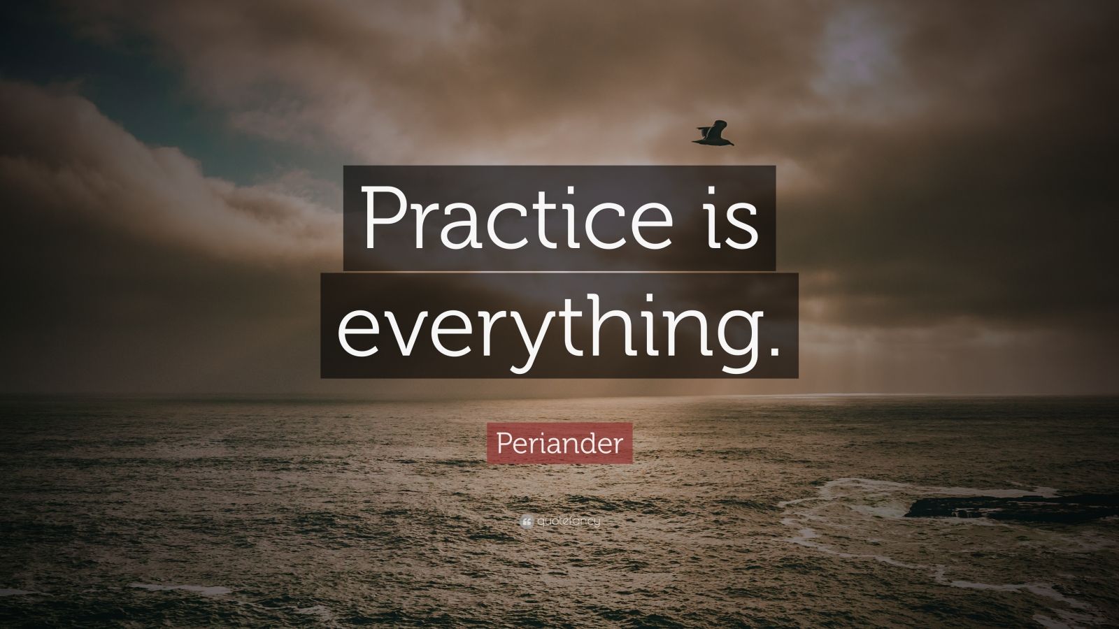 Periander Quote: “Practice is everything.” (9 wallpapers) - Quotefancy