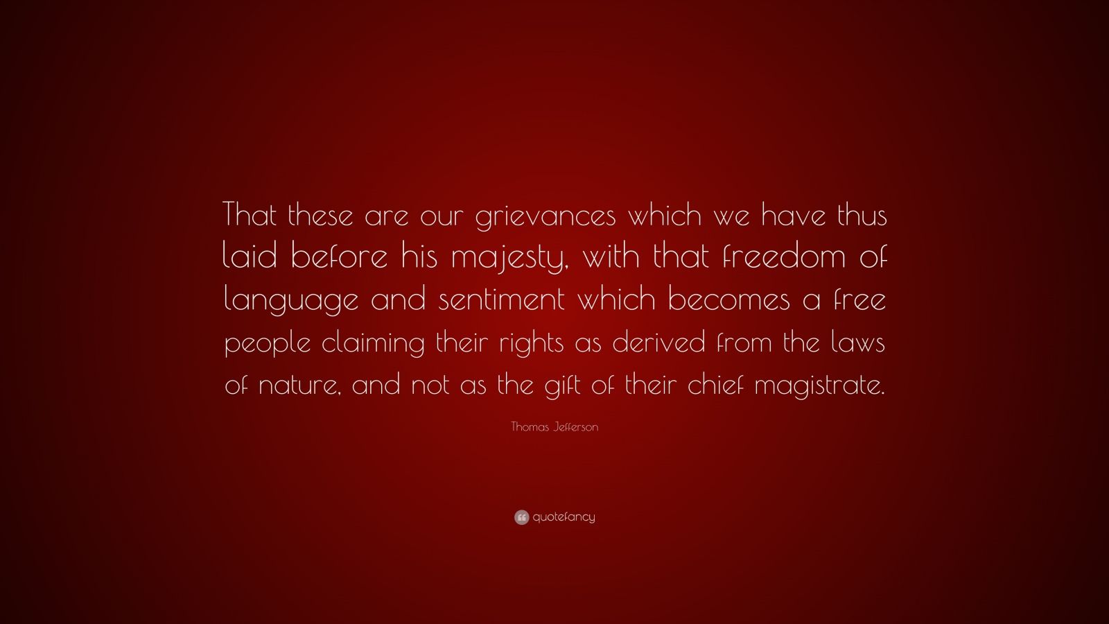 thomas-jefferson-quote-that-these-are-our-grievances-which-we-have