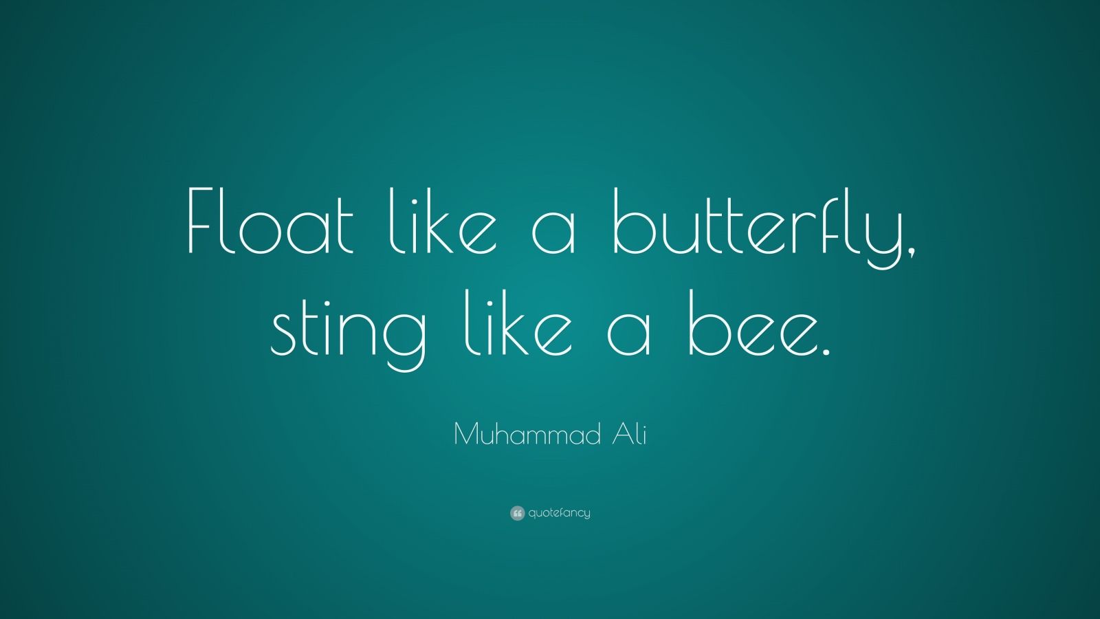 Muhammad Ali Quote: “Float like a butterfly, sting like a bee.” (20
