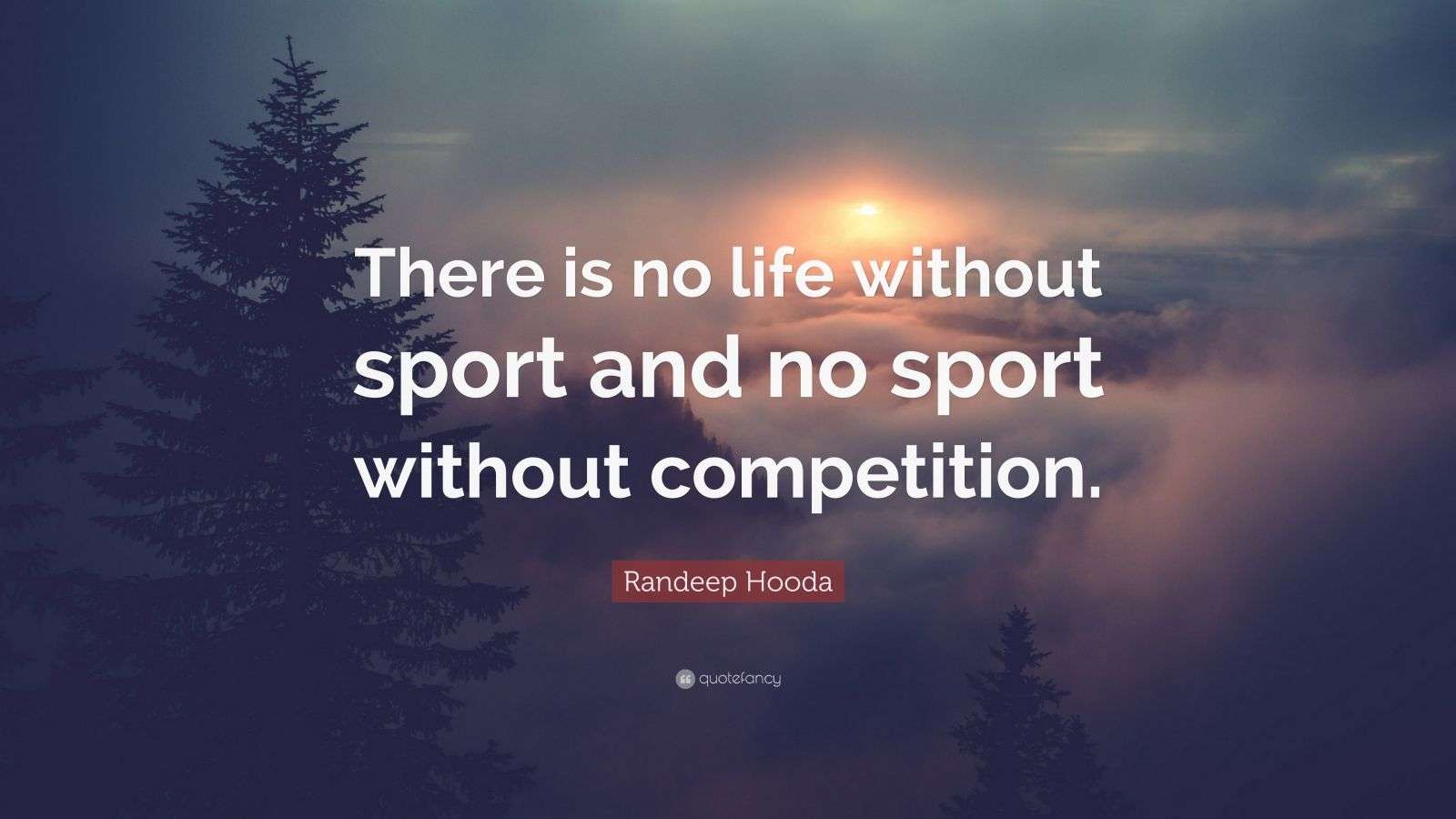 Randeep Hooda Quote “There is no life without sport and no sport