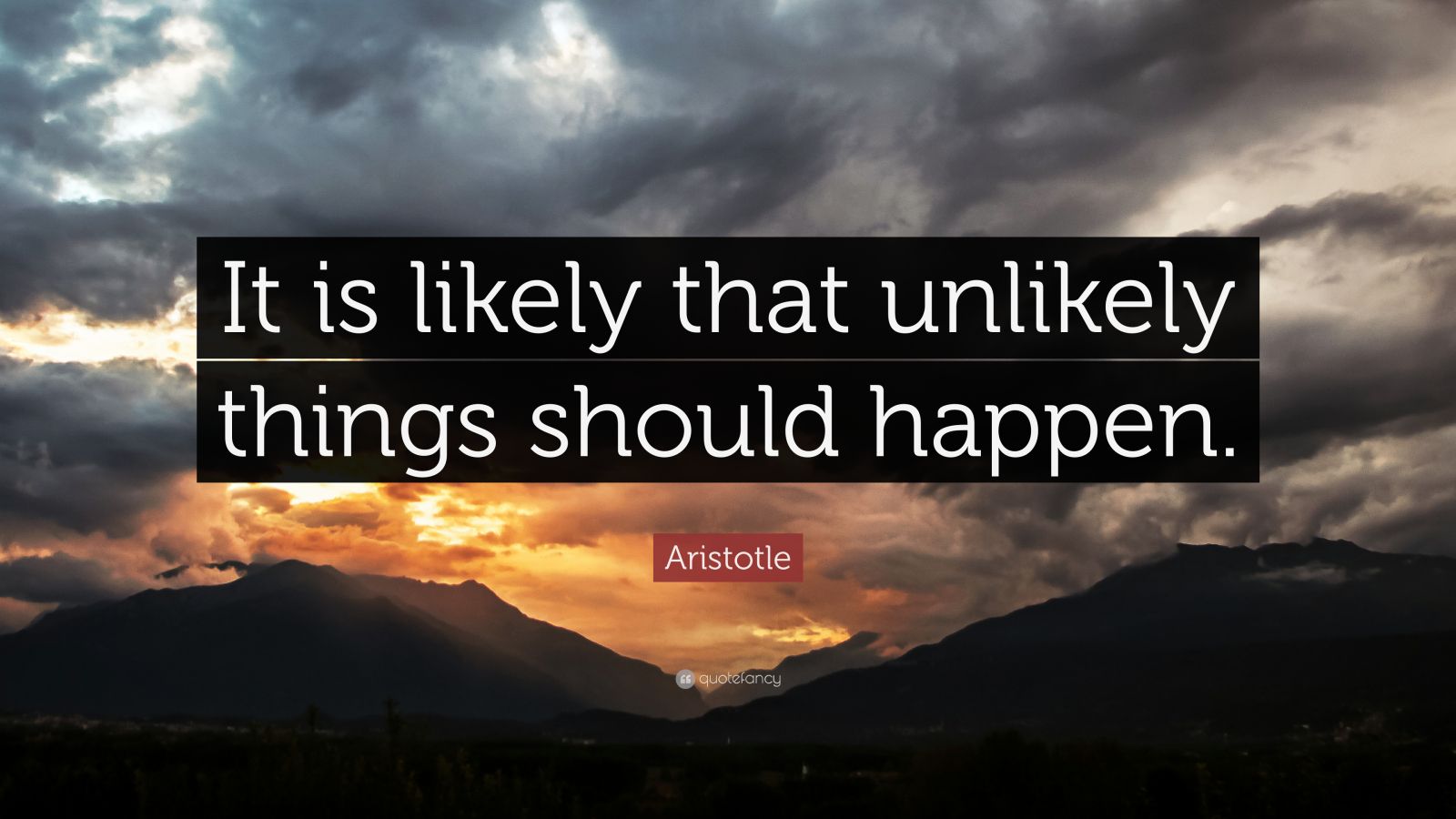 aristotle-quote-it-is-likely-that-unlikely-things-should-happen