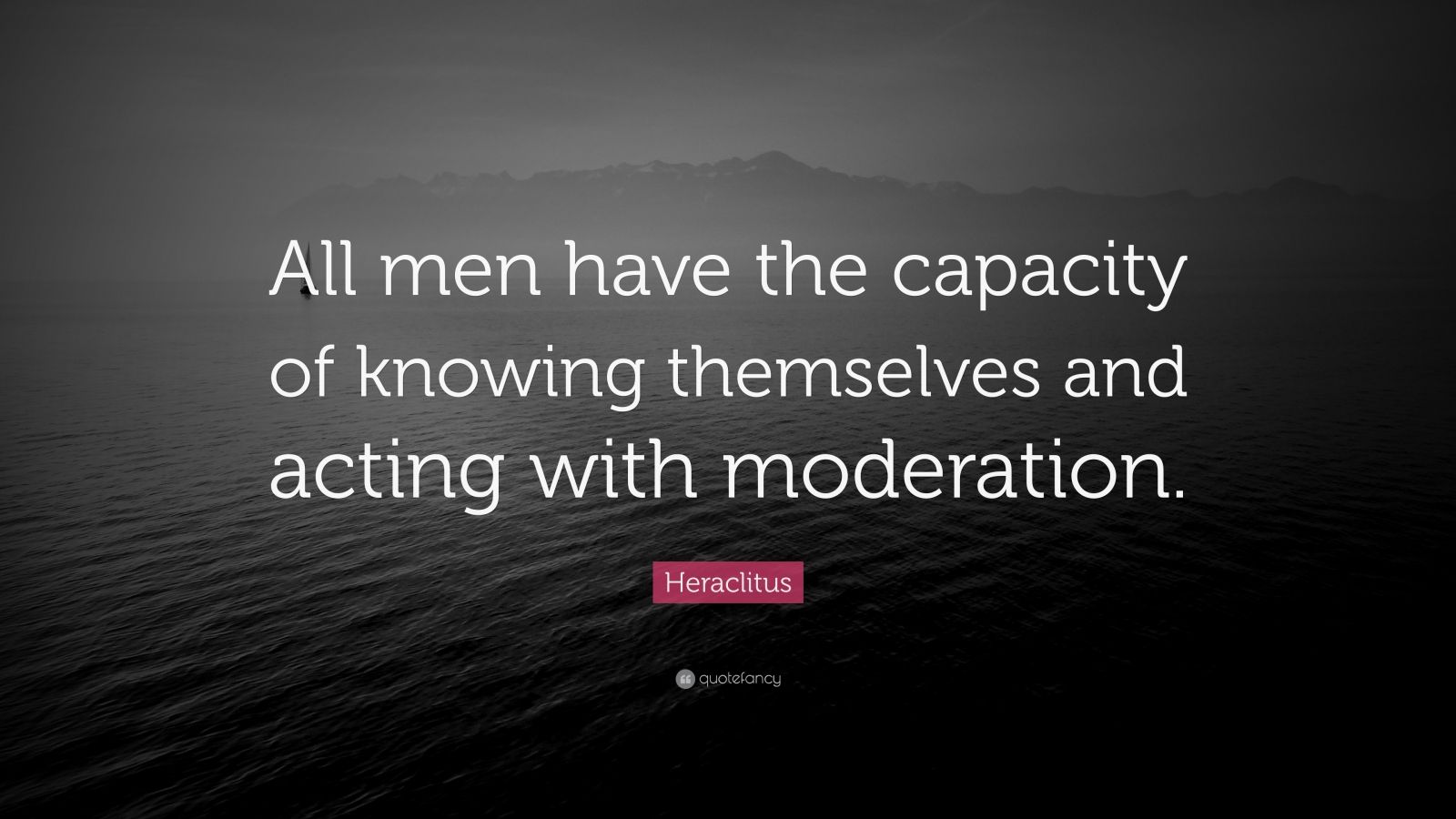 heraclitus-quote-all-men-have-the-capacity-of-knowing-themselves-and