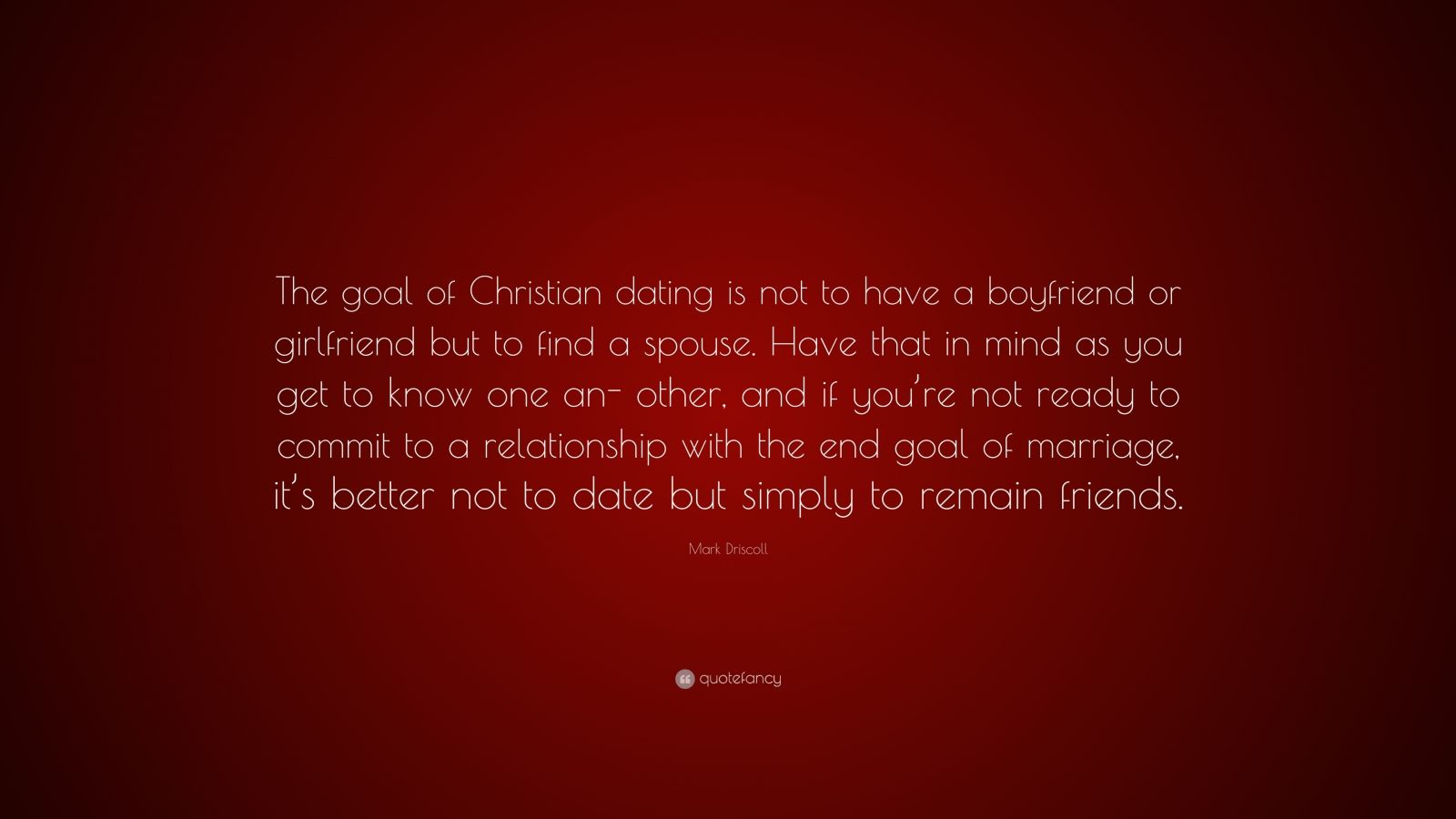 mark driscoll dating quotes