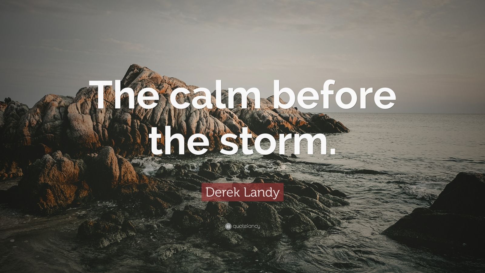 Derek Landy Quote: “The calm before the storm.” (7 wallpapers) - Quotefancy