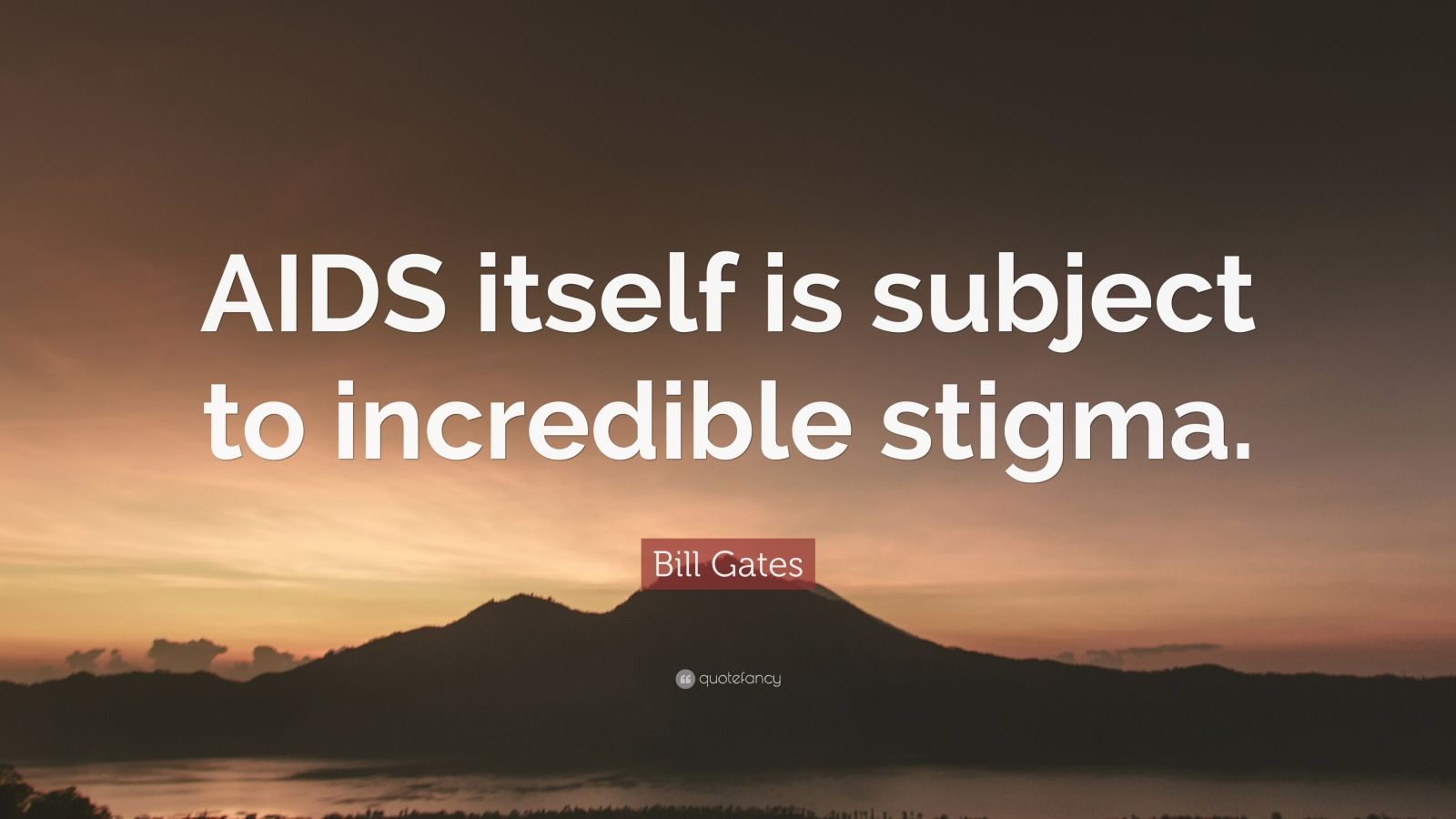 Bill Gates Quote “AIDS itself is subject to incredible