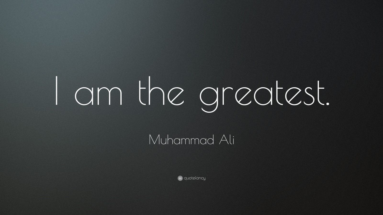Muhammad Ali Quote I Am The Greatest 19 Wallpapers Quotefancy