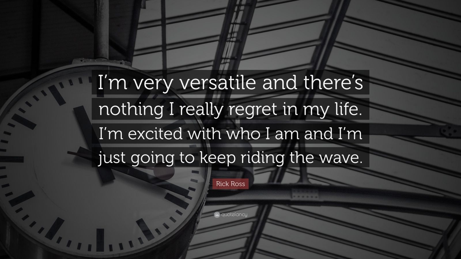 Rick Ross Quote: "I'm very versatile and there's nothing I really ...