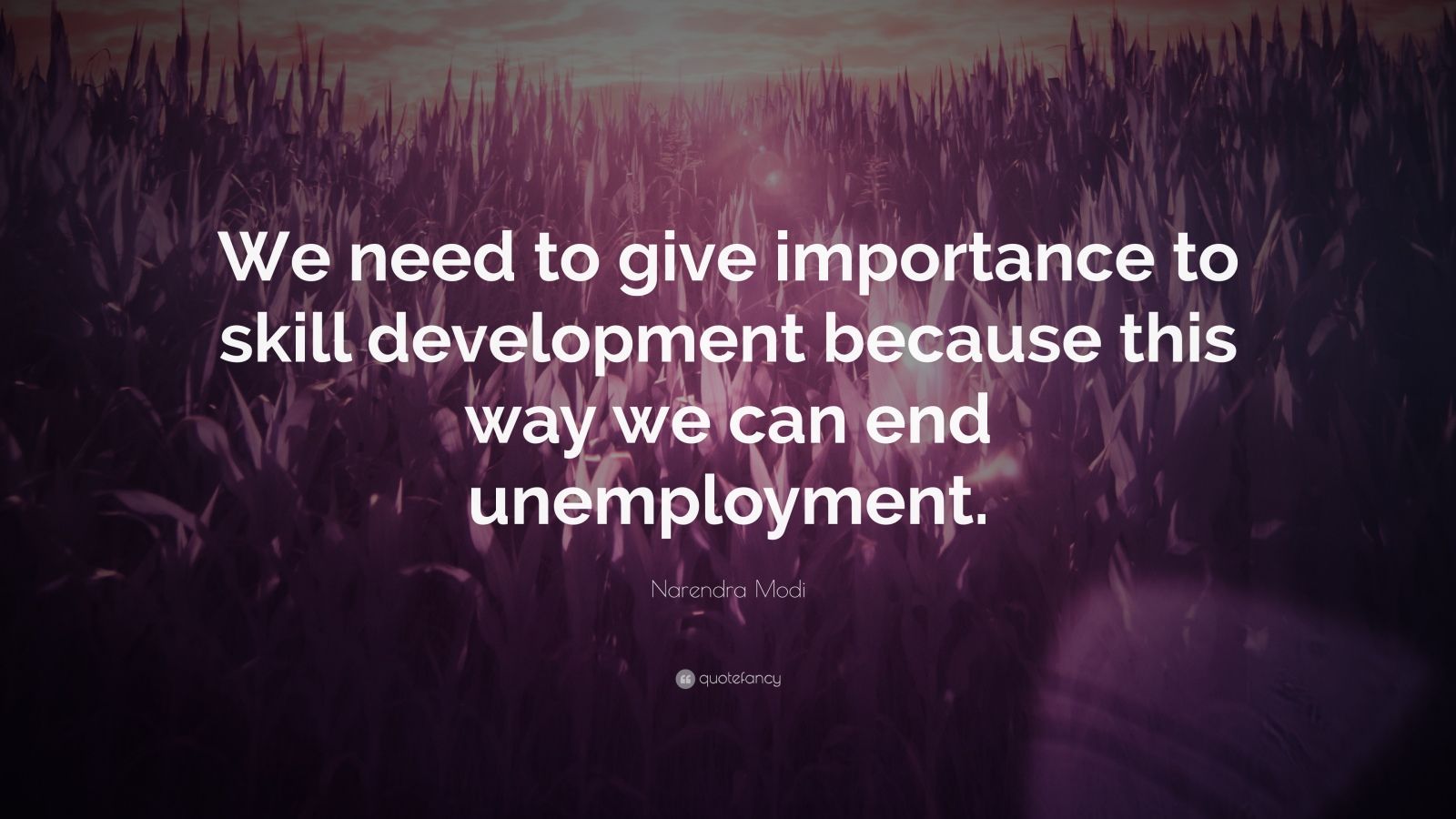 Narendra Modi Quote: “We need to give importance to skill development ...