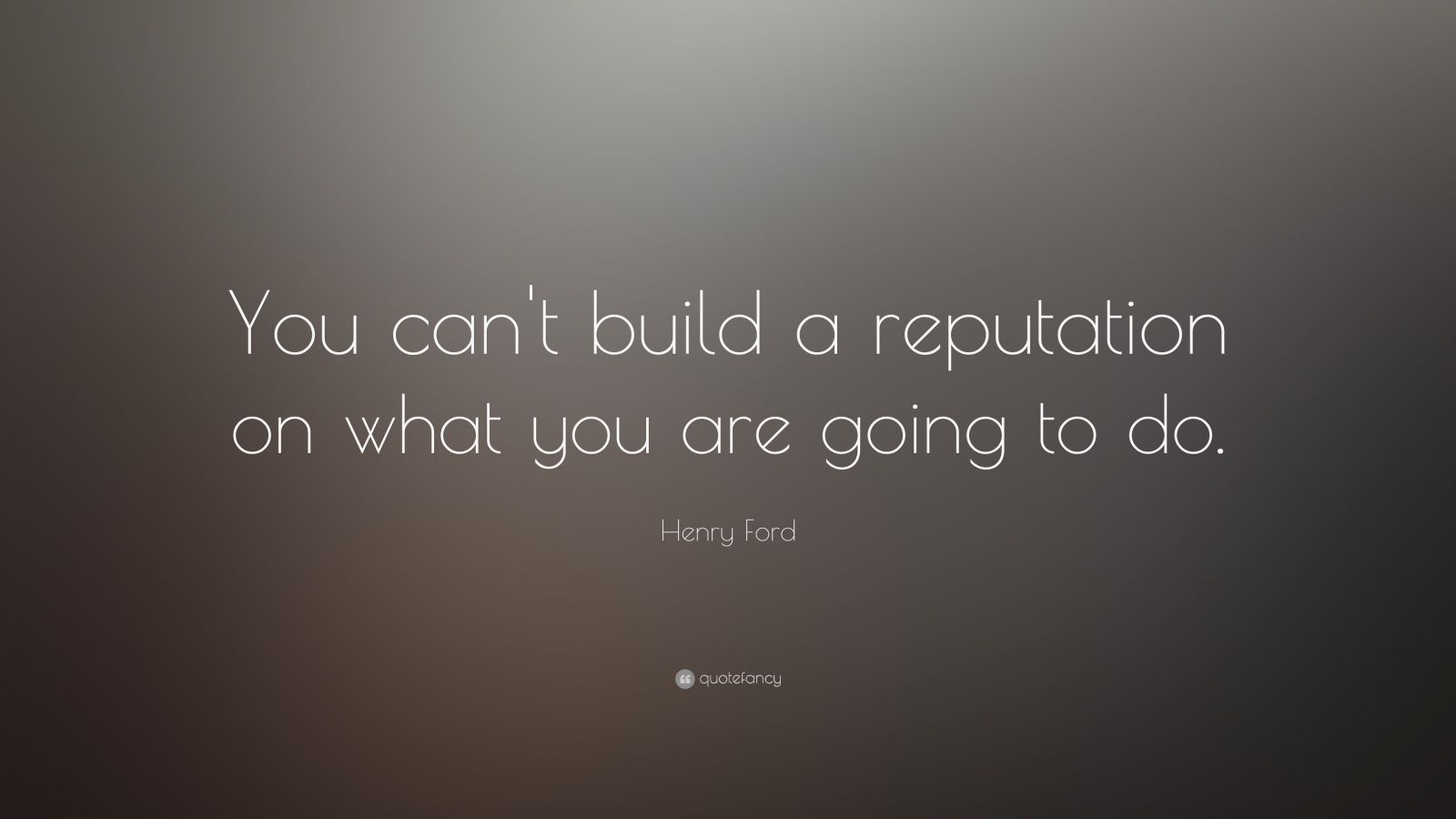 Henry ford quote reputation #2