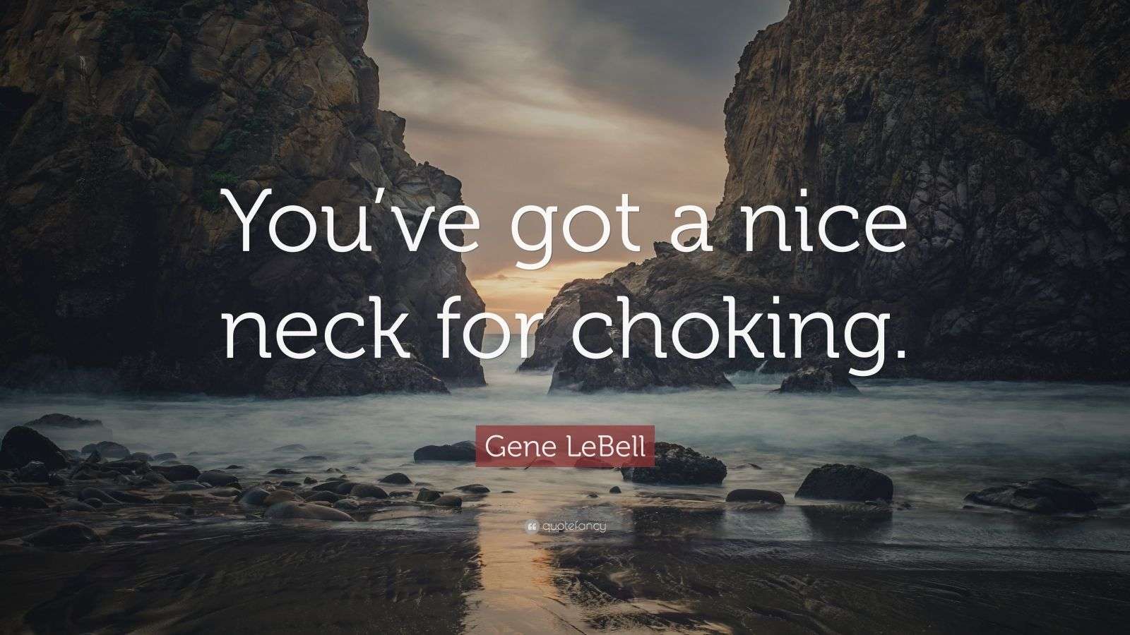Gene LeBell Quote: “You’ve got a nice neck for choking.” (7 wallpapers