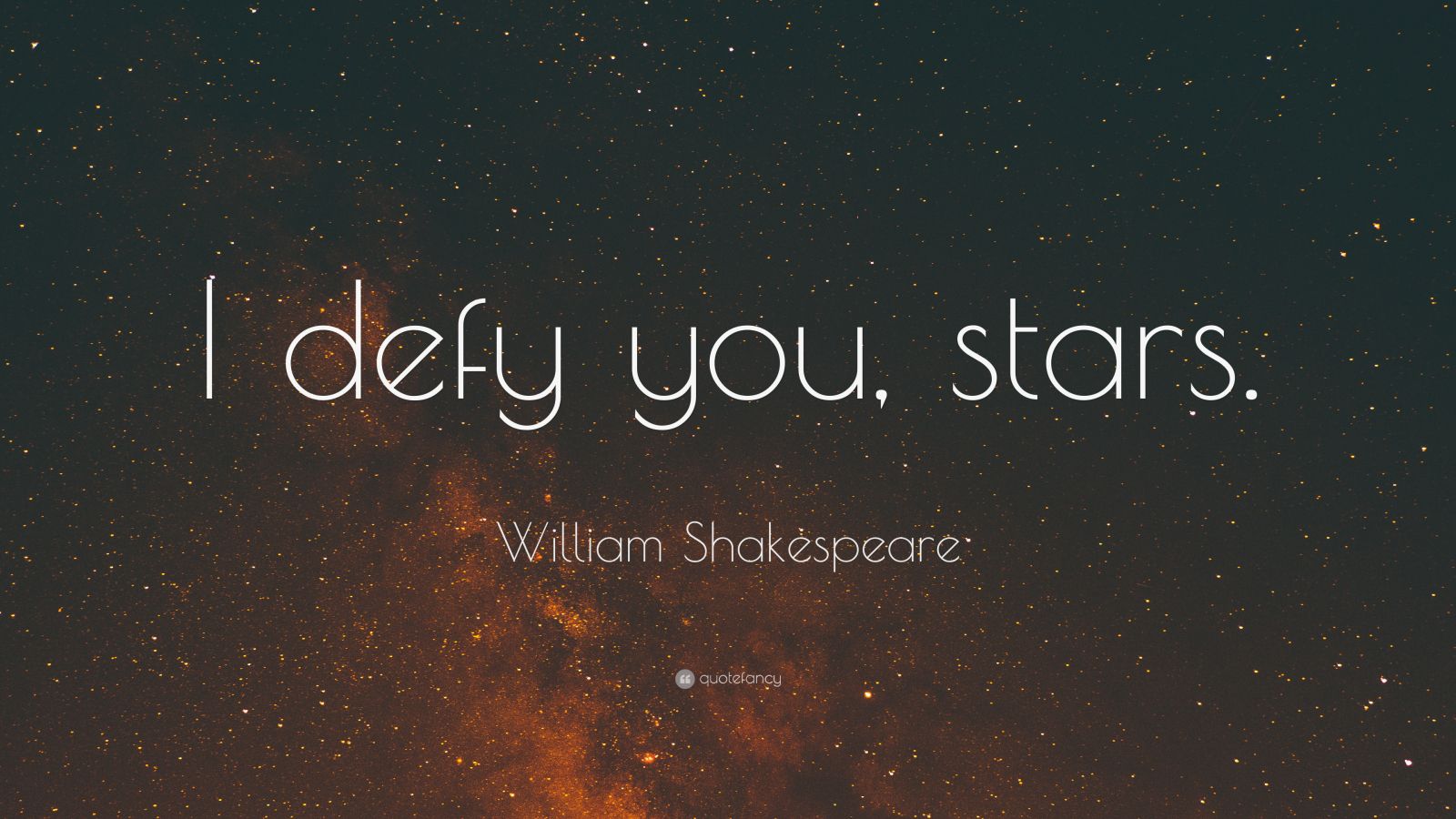 quotes love deep shakespeare William Shakespeare Quote: you, â€œI defy (16 stars.â€