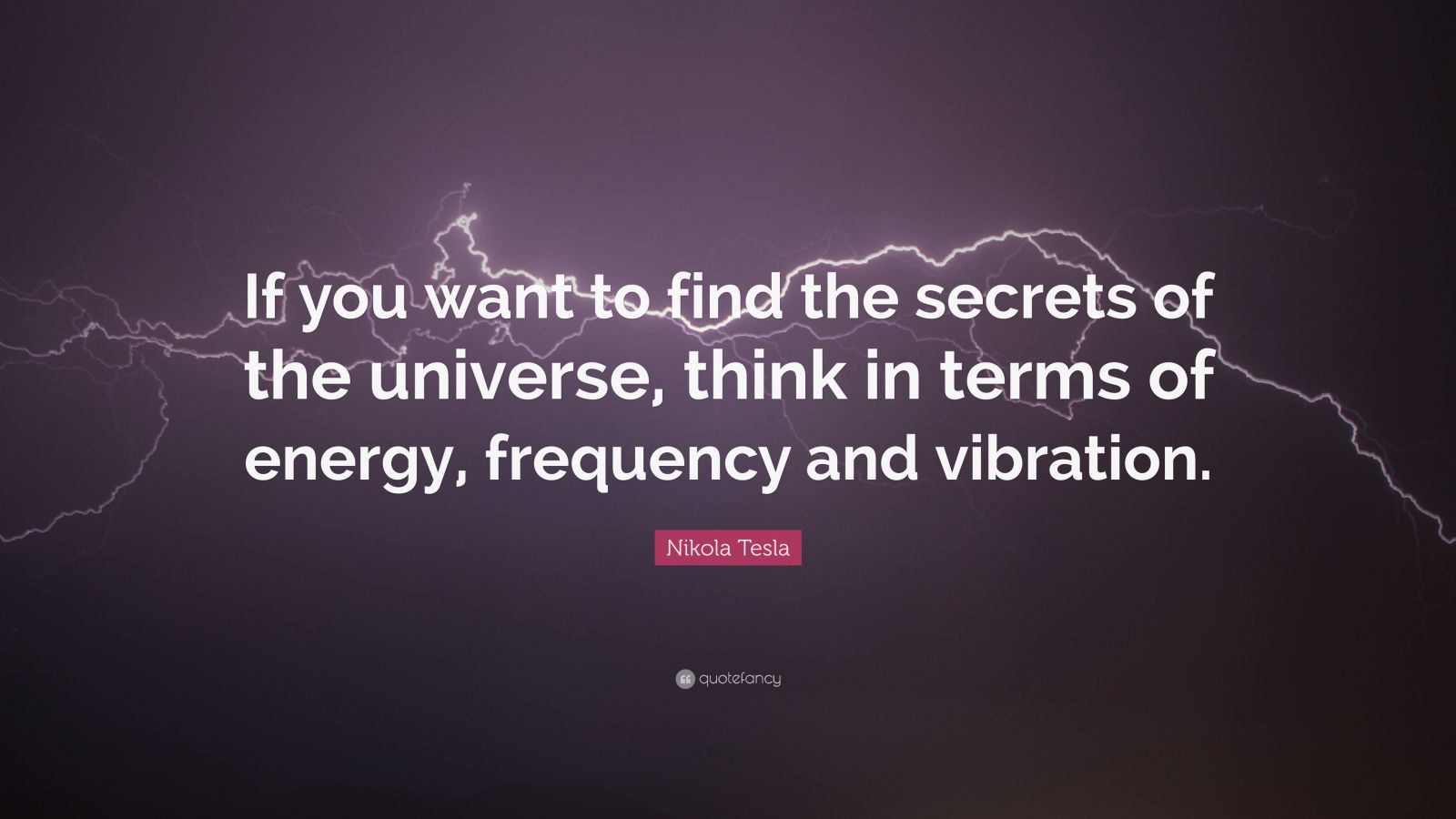 Nikola Tesla Quote: 