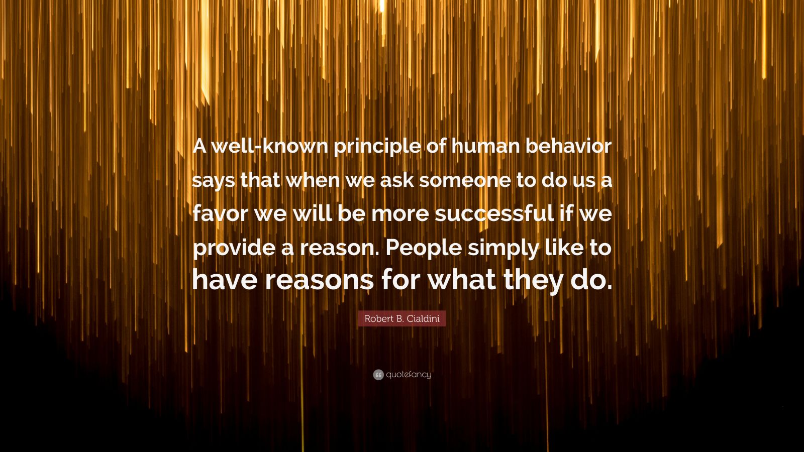 Robert B. Cialdini Quote: “A well-known principle of human behavior