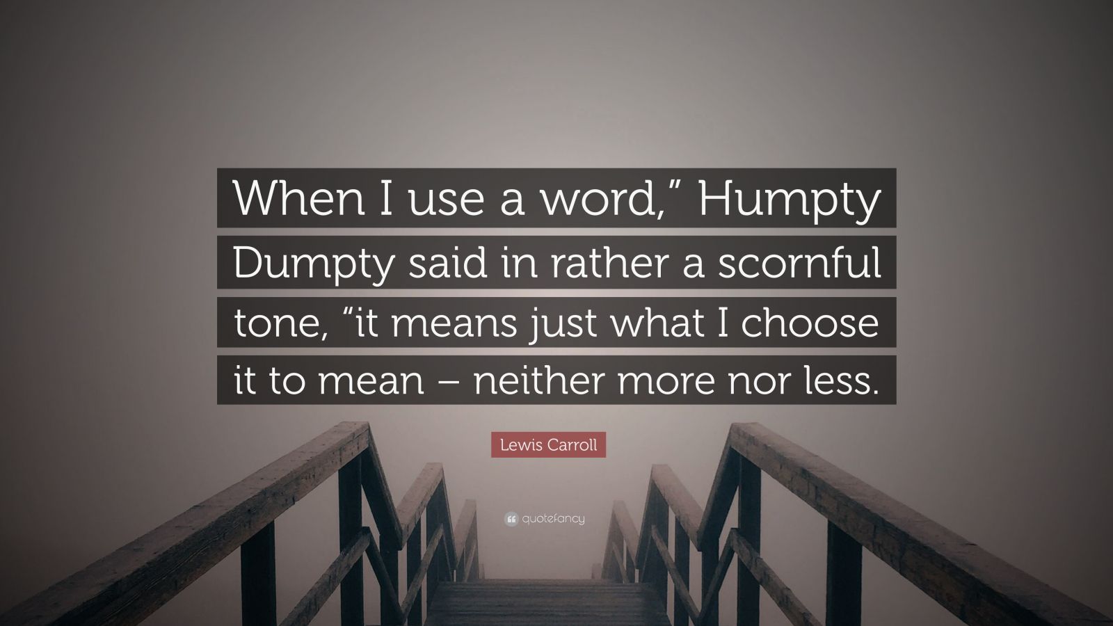 lewis-carroll-quote-when-i-use-a-word-humpty-dumpty-said-in-rather