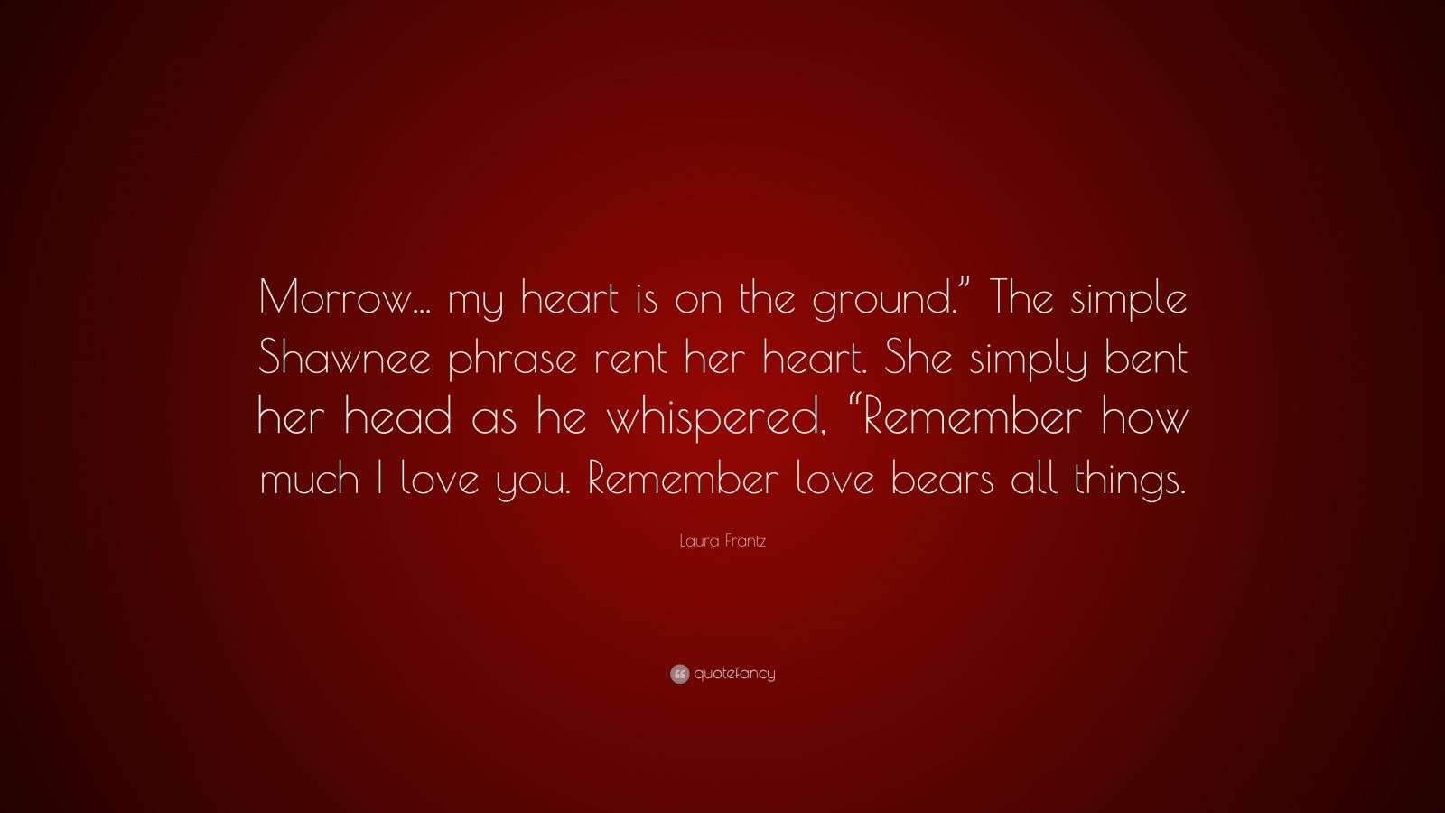 Laura Frantz Quote Morrow My Heart Is On The Ground The Simple