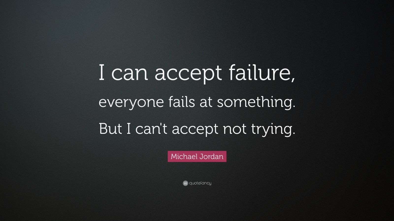 michael jordan quote i can accept failure everyone