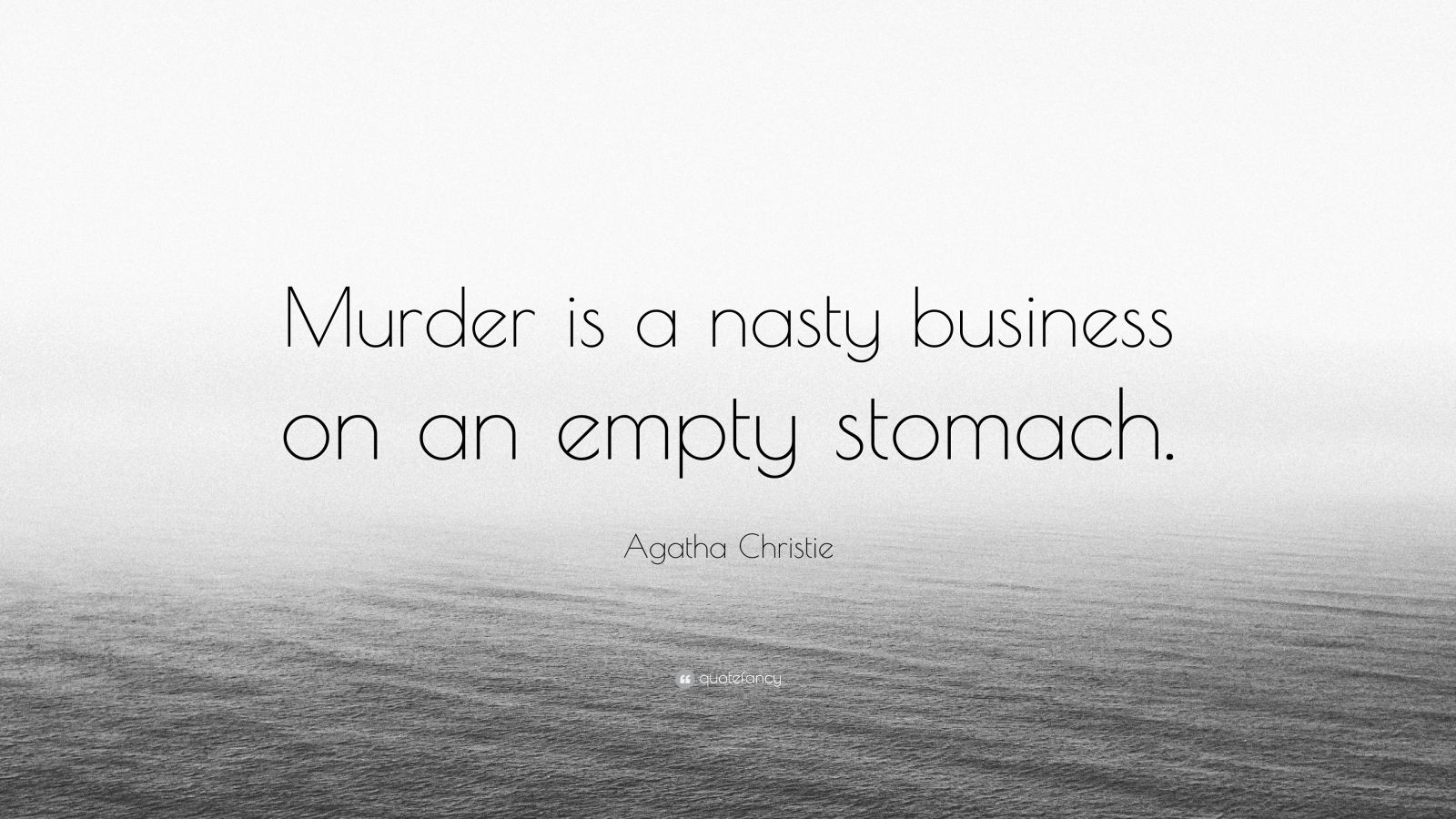 agatha-christie-quote-murder-is-a-nasty-business-on-an-empty-stomach