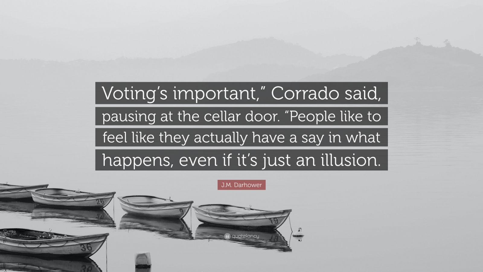 J.M. Darhower Quote Voting s important Corrado said pausing