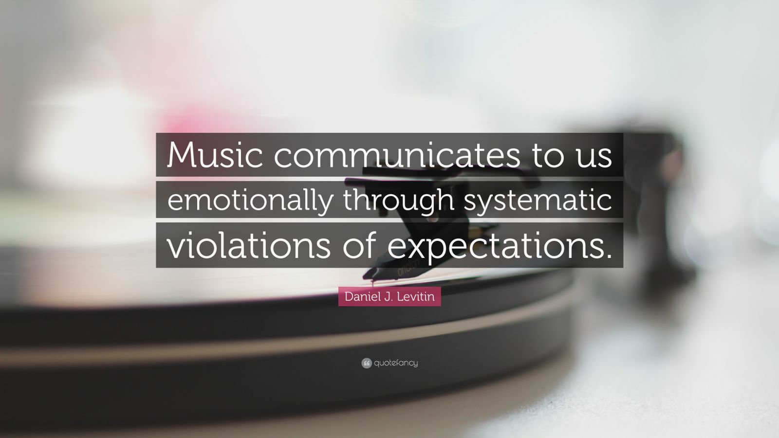 Daniel J. Levitin Quote: “Music communicates to us emotionally through ...