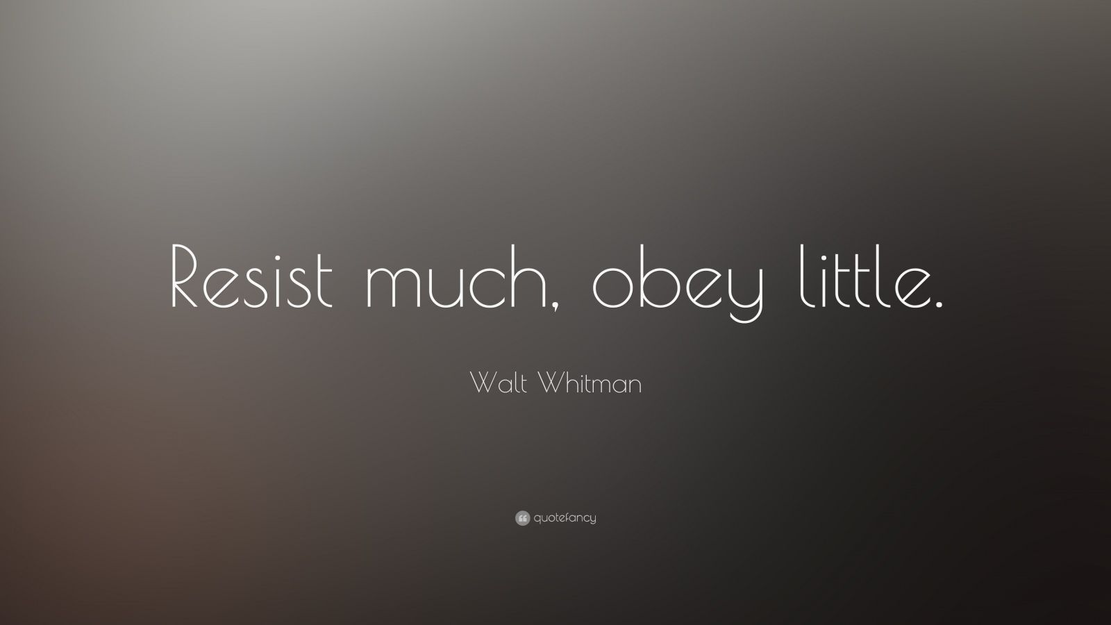 walt-whitman-quote-resist-much-obey-little-17-wallpapers