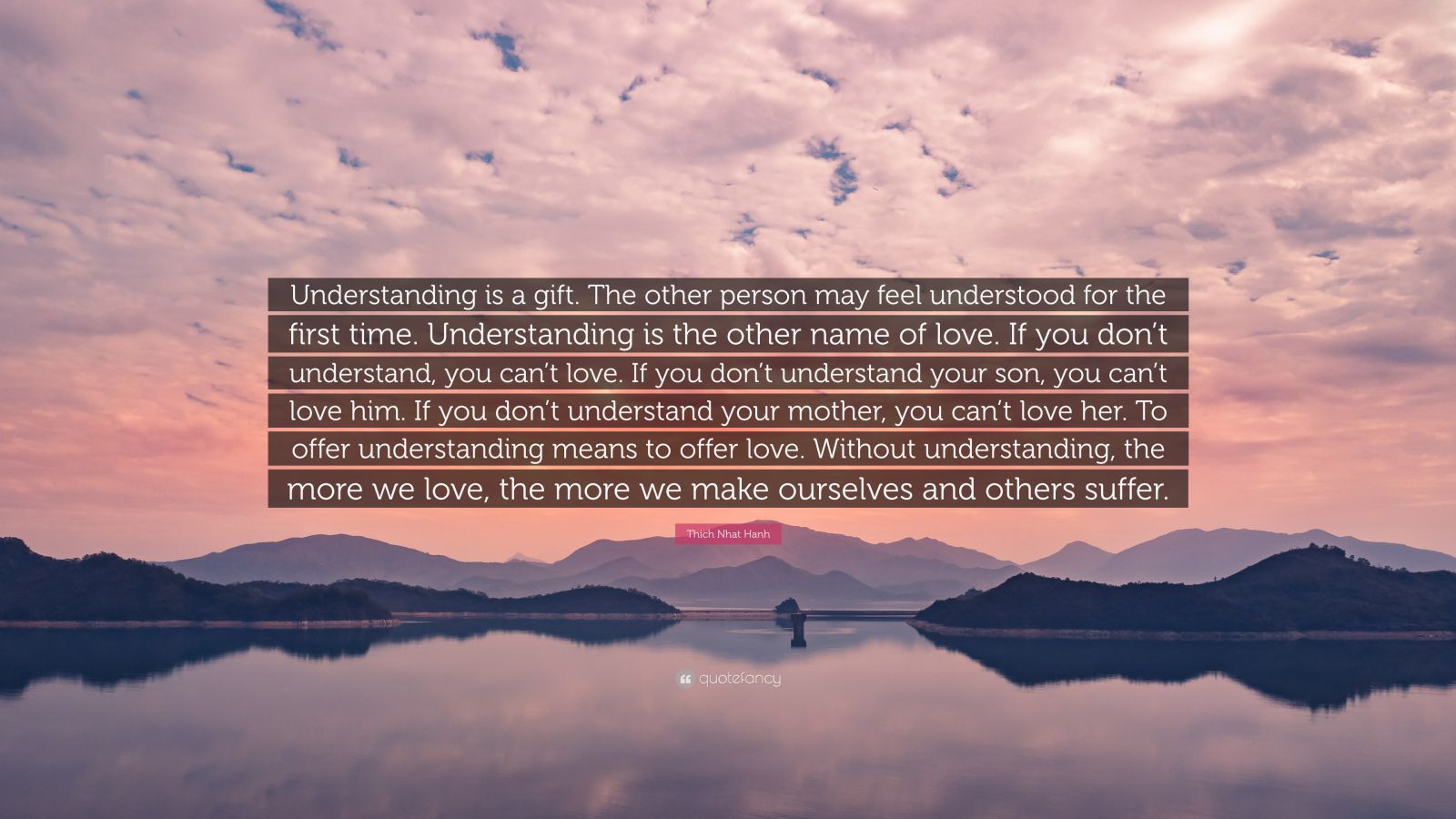 thich-nhat-hanh-quote-understanding-is-a-gift-the-other-person-may