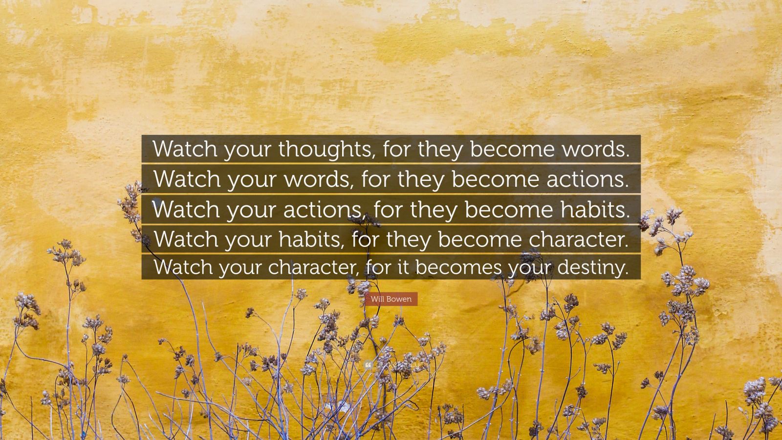 Watch your thoughts, words, actions and character - Quote in pics