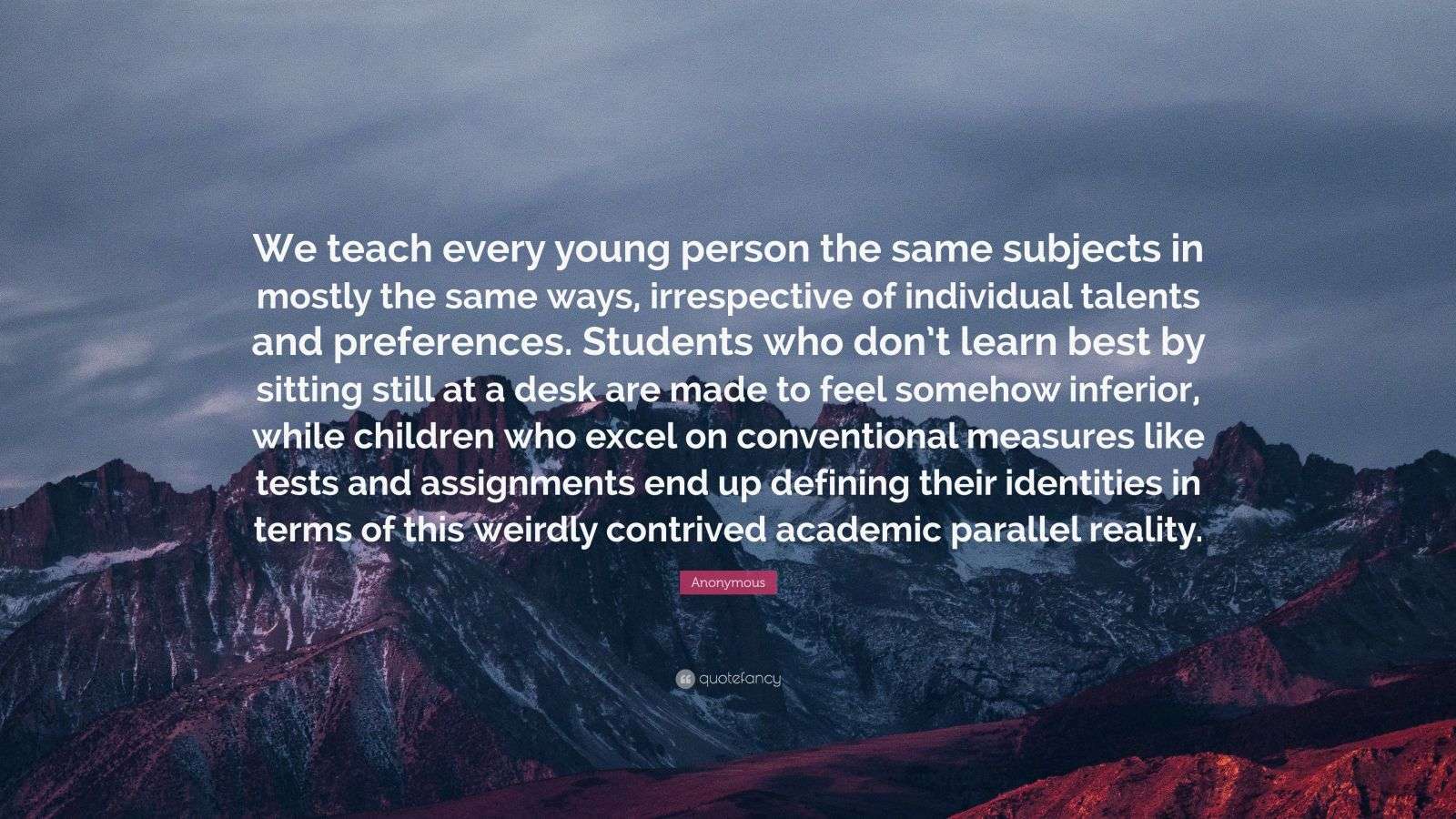 anonymous-quote-we-teach-every-young-person-the-same-subjects-in