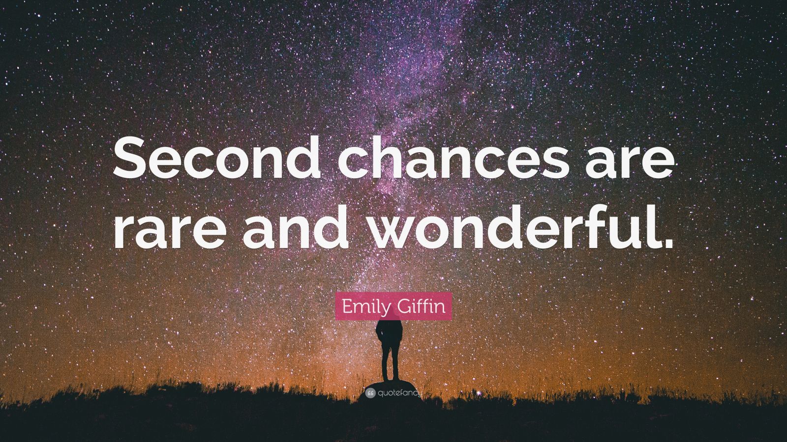 Emily Giffin Quote Second Chances Are Rare And Wonderful