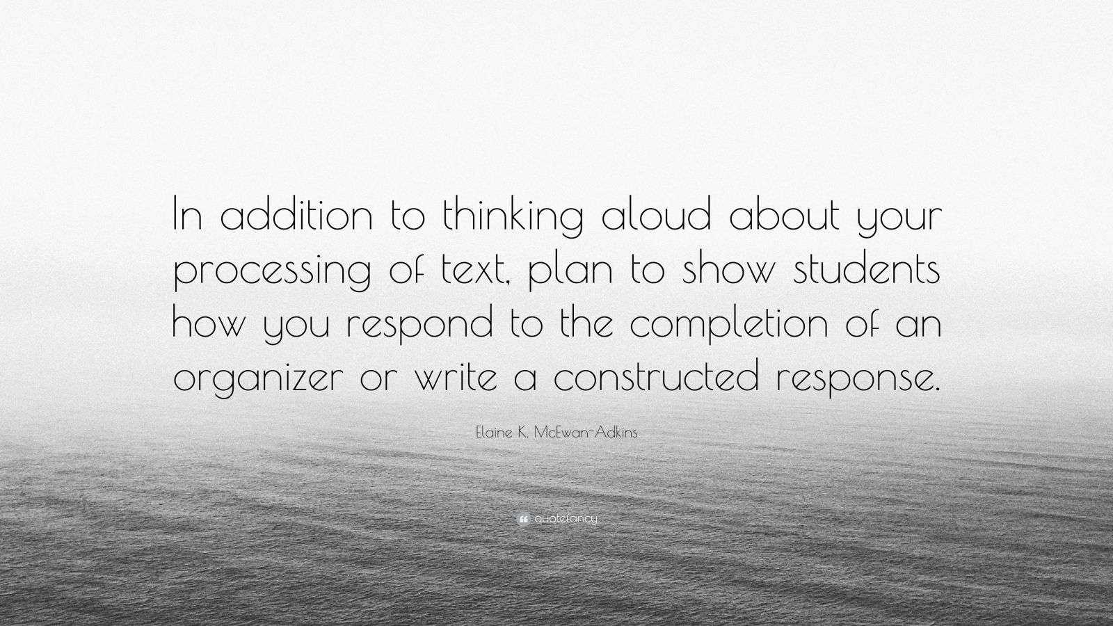 Elaine K McEwan Adkins Quote In Addition To Thinking Aloud About 
