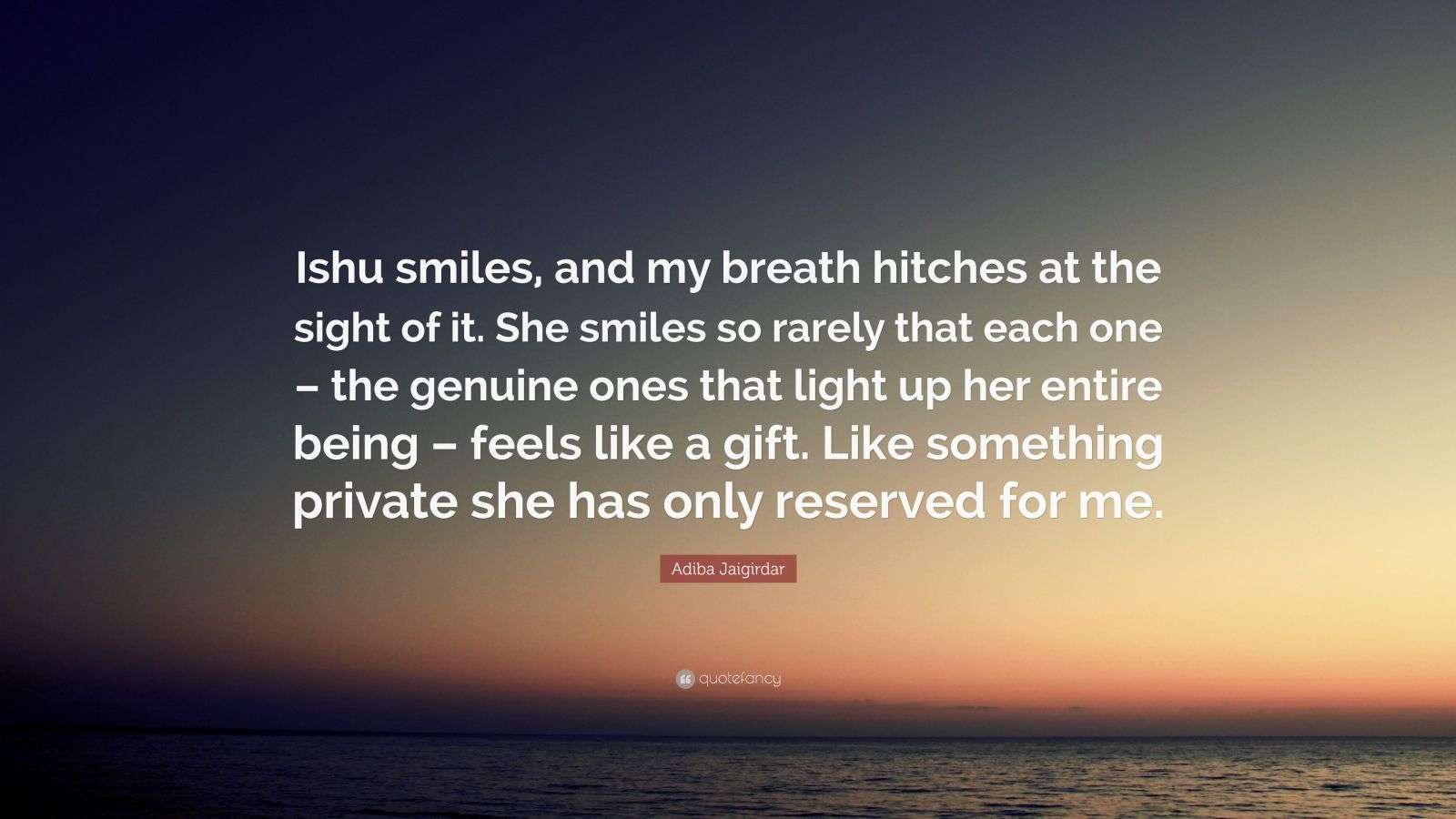 Adiba Jaigirdar Quote “Ishu smiles, and my breath hitches at the sight