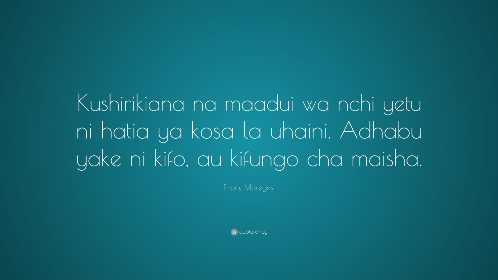 Enock Maregesi Quote: “Kushirikiana na maadui wa nchi yetu ni hatia ya ...