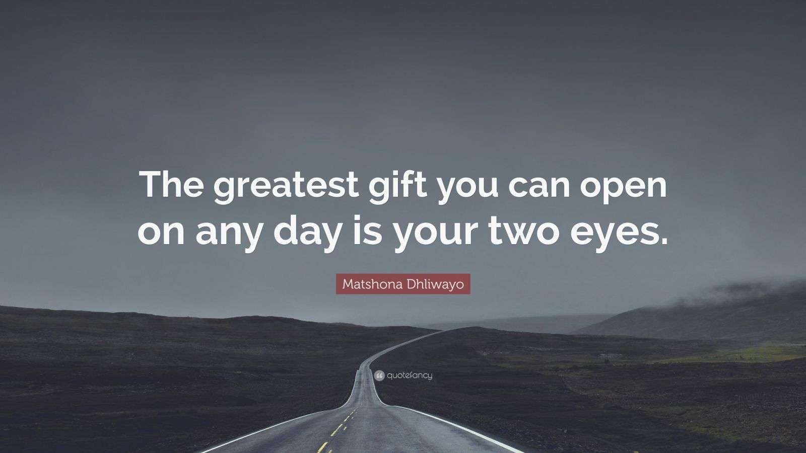 Matshona Dhliwayo Quote: “The greatest gift you can open on any day is ...