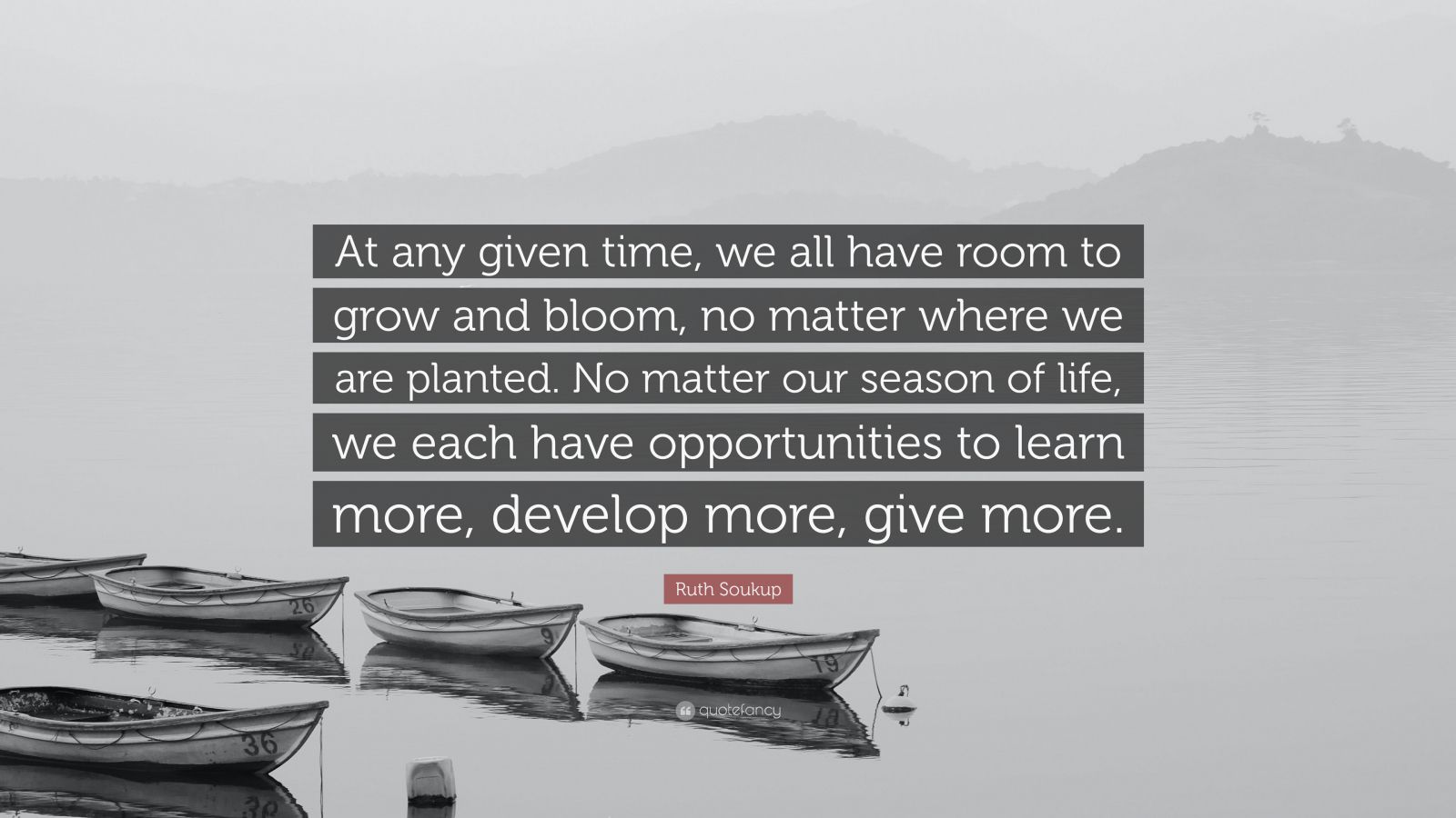 Ruth Soukup Quote At Any Given Time We All Have Room To Grow And