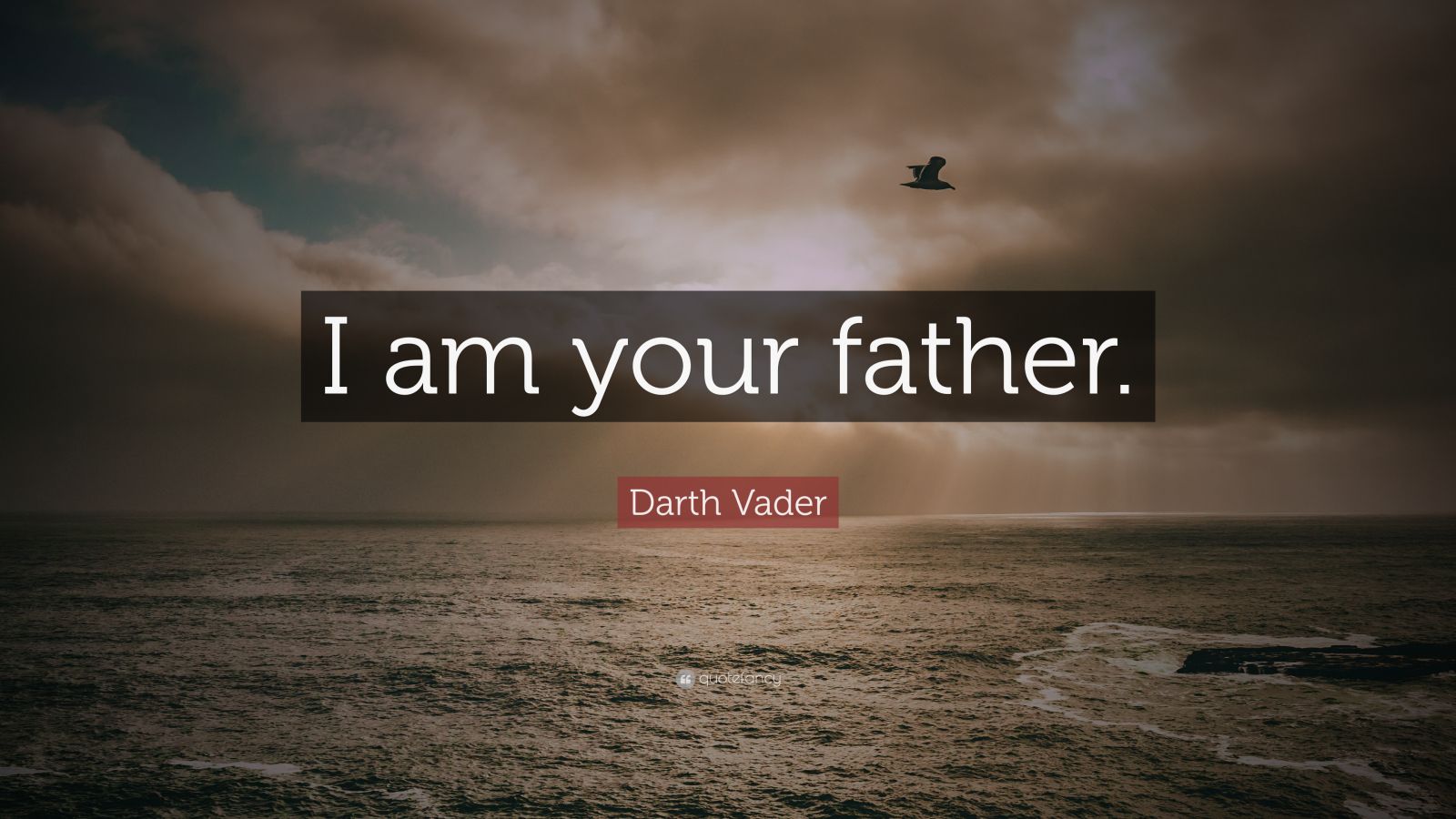 Darth Vader Quote: “I am your father.”