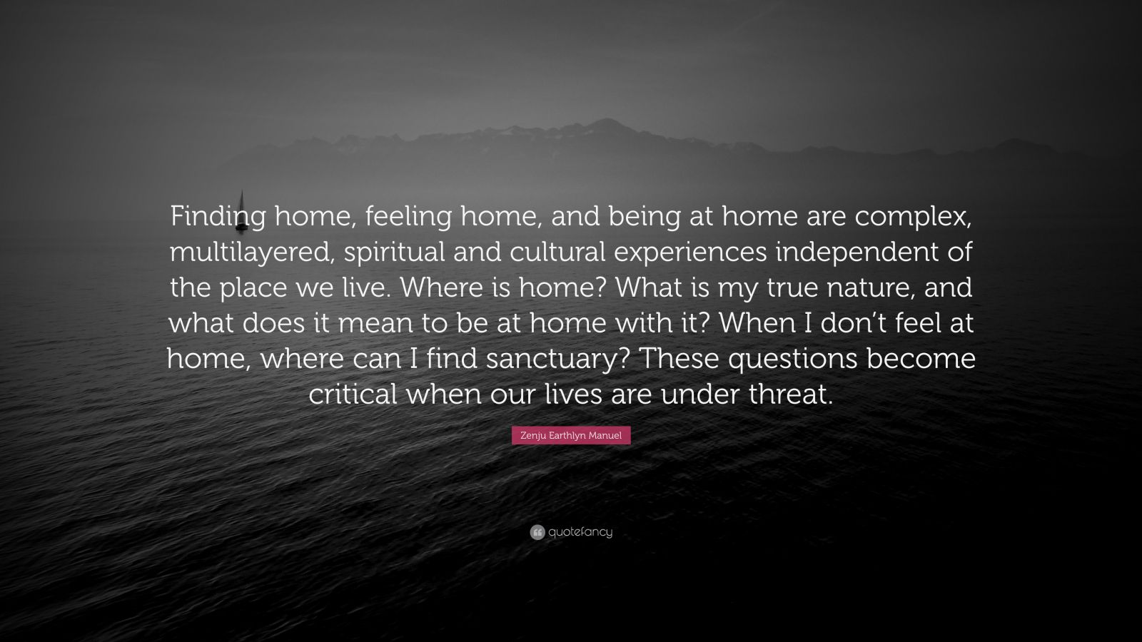 zenju-earthlyn-manuel-quote-finding-home-feeling-home-and-being-at