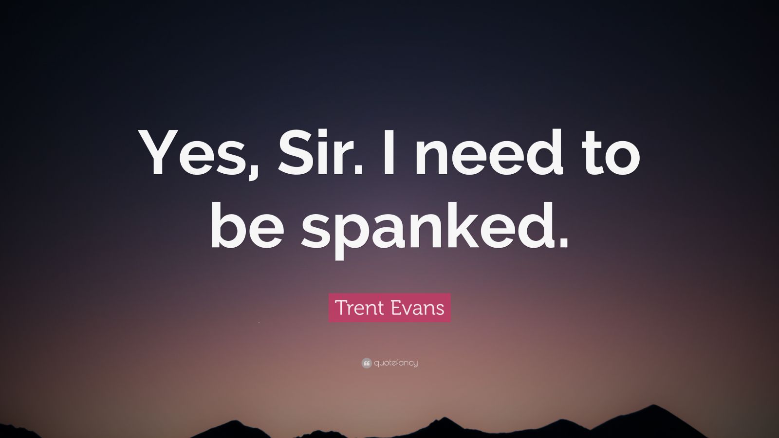Top 6 Trent Evans Quotes (2024 Update) QuoteFancy