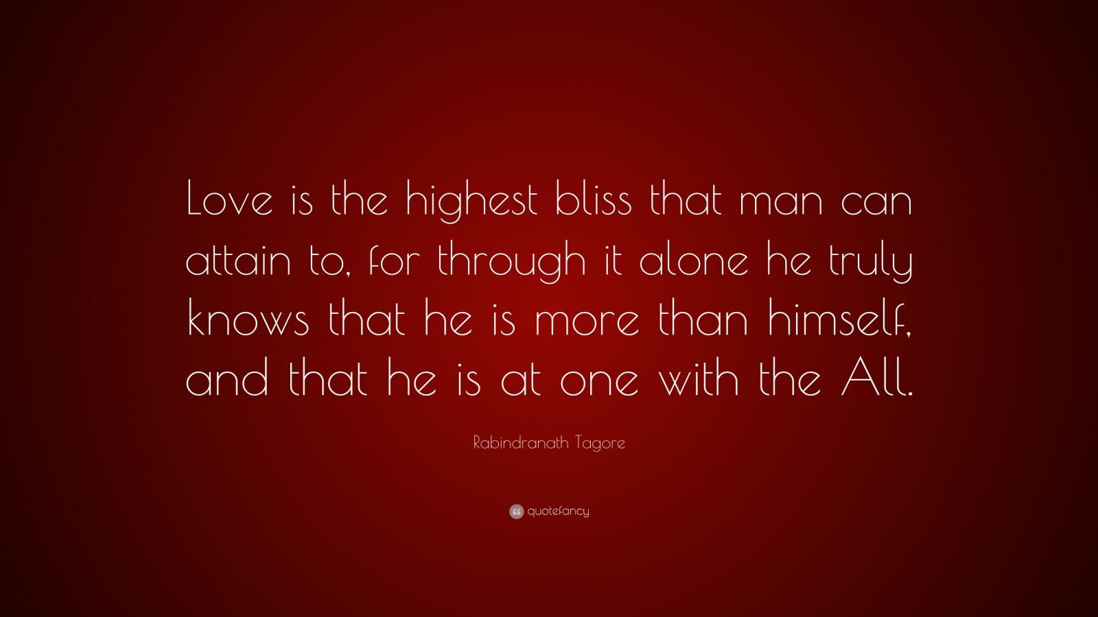 rabindranath-tagore-quote-love-is-the-highest-bliss-that-man-can