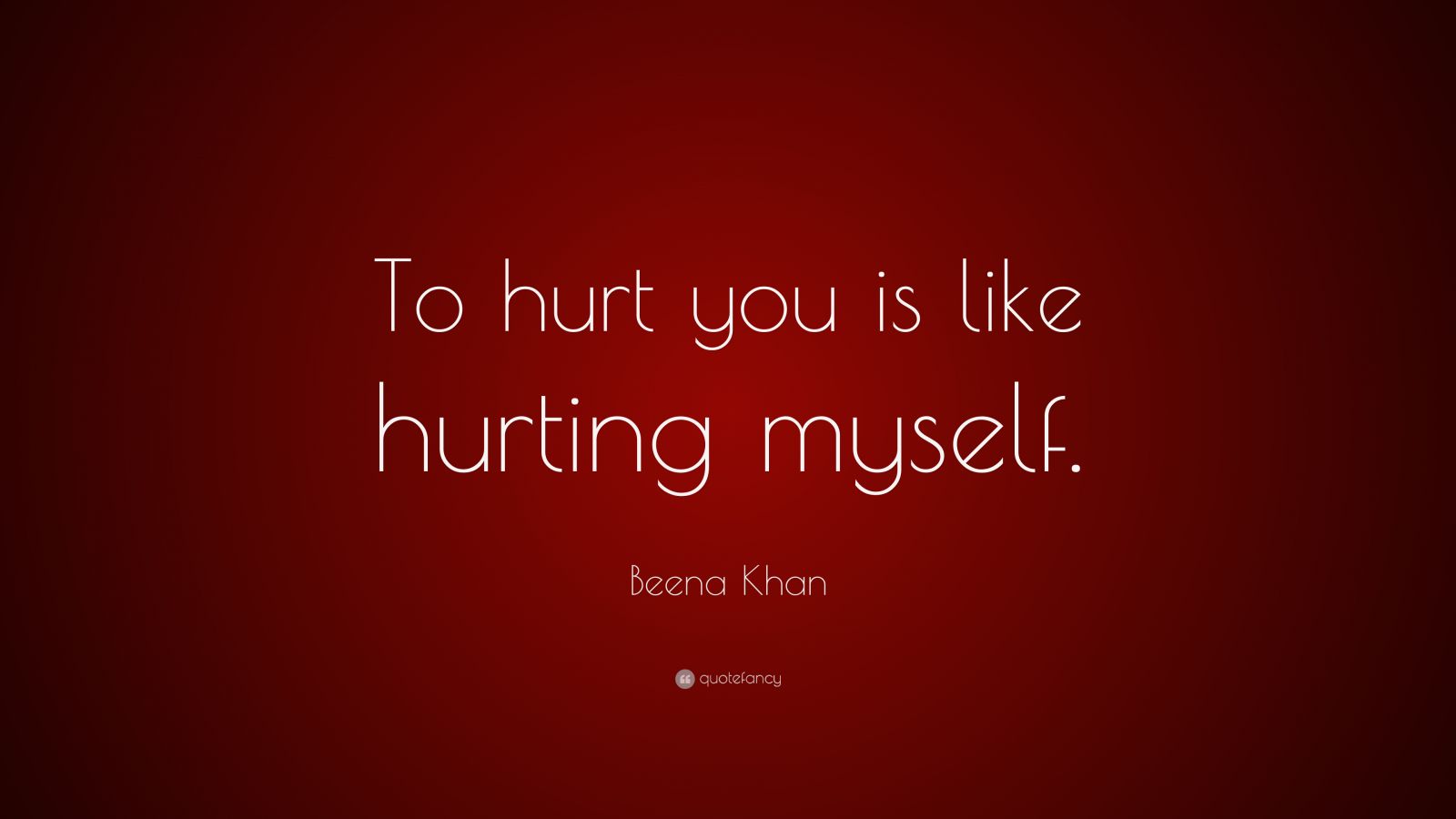 beena-khan-quote-to-hurt-you-is-like-hurting-myself