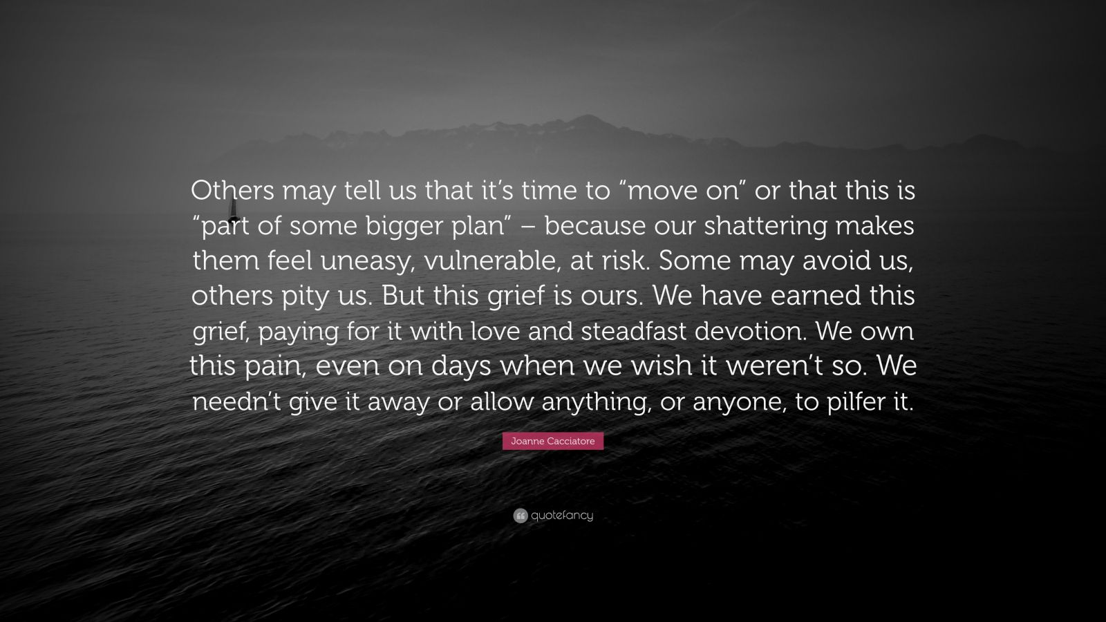 It S Time To Move On Buch Joanne Cacciatore Quote: “Others may tell us that it’s time to “move on