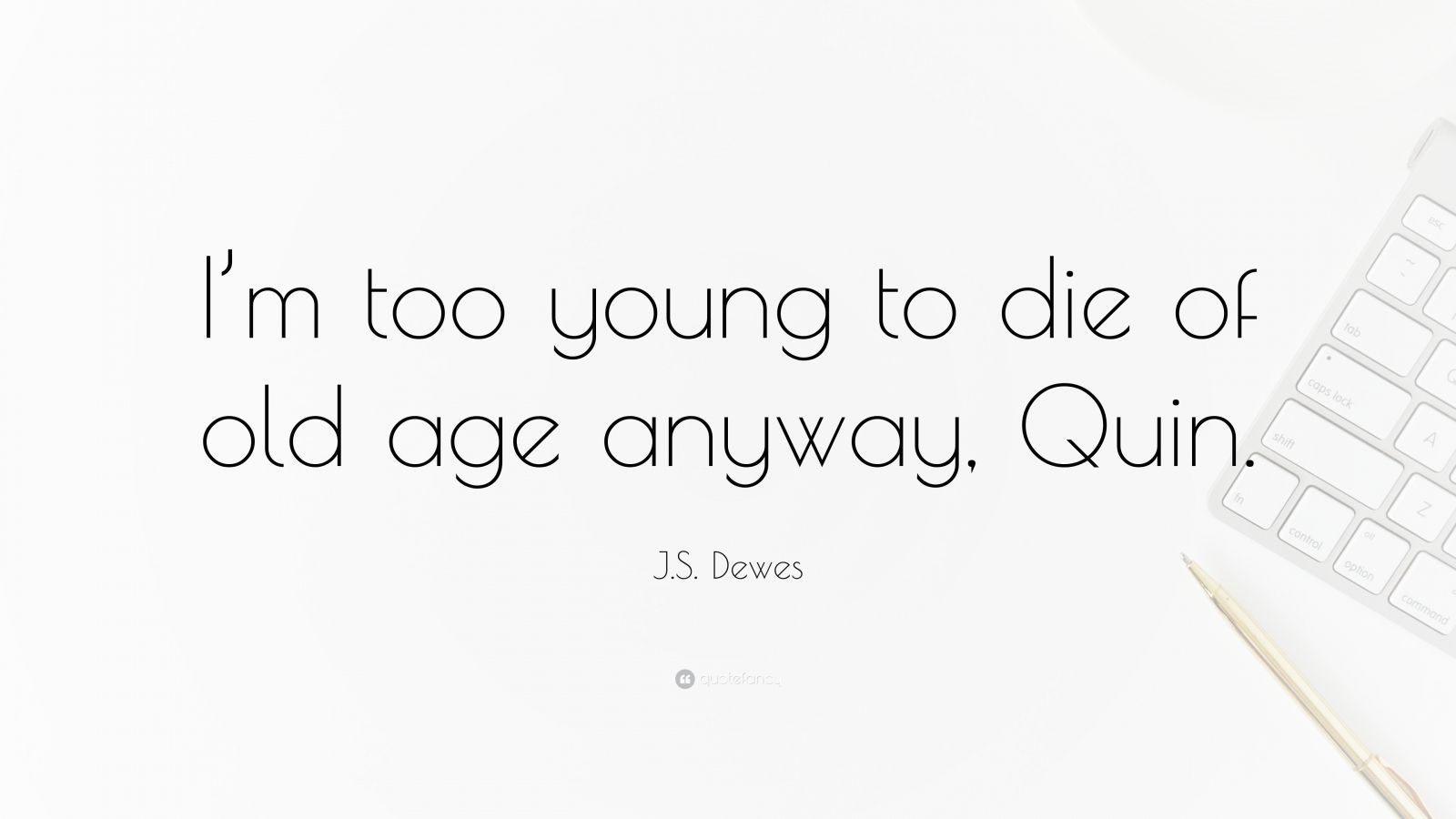 top-7-j-s-dewes-quotes-2023-update-quotefancy